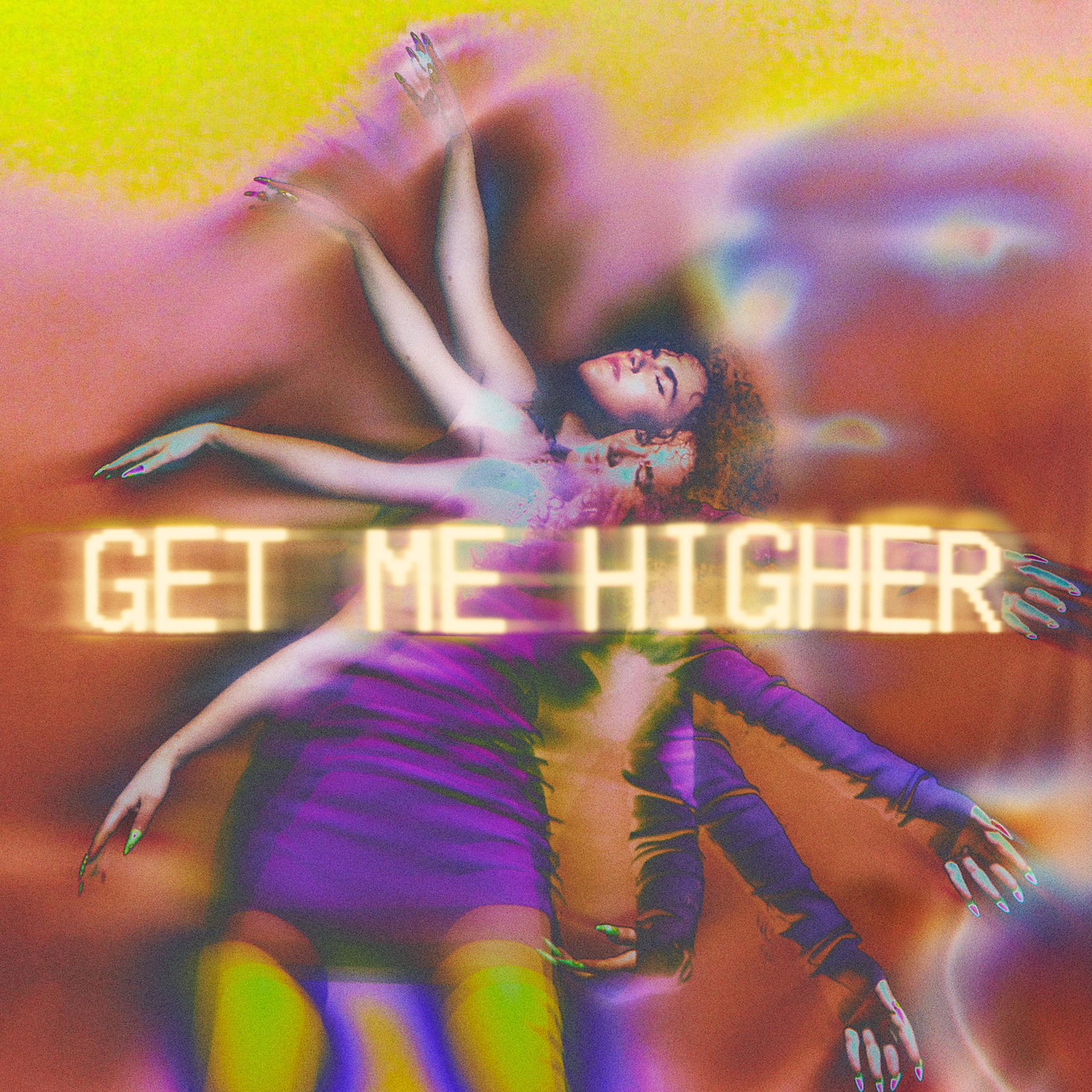 Постер альбома Get Me Higher