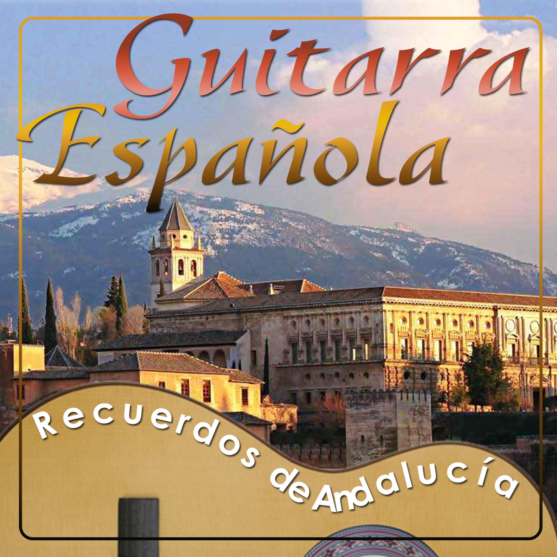 Постер альбома Guitarra Española. Recuerdos de Andalucía
