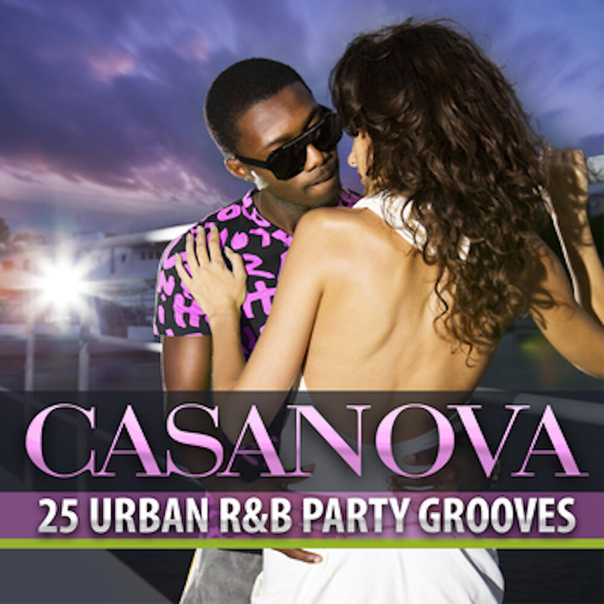 Постер альбома Casanova: 25 Urban R&B Party Grooves