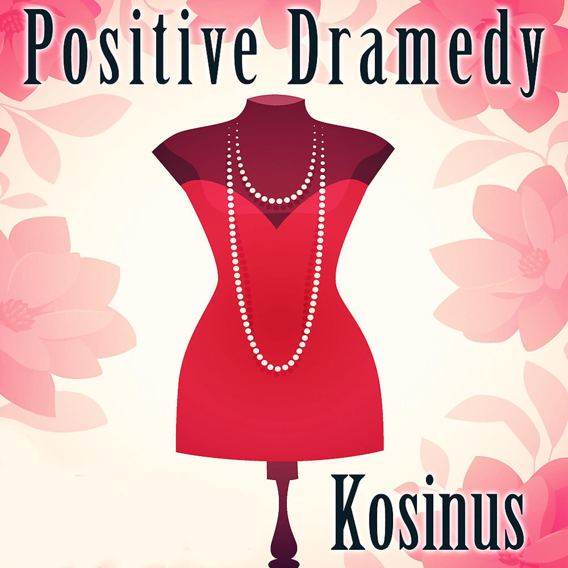 Постер альбома Positive Dramedy