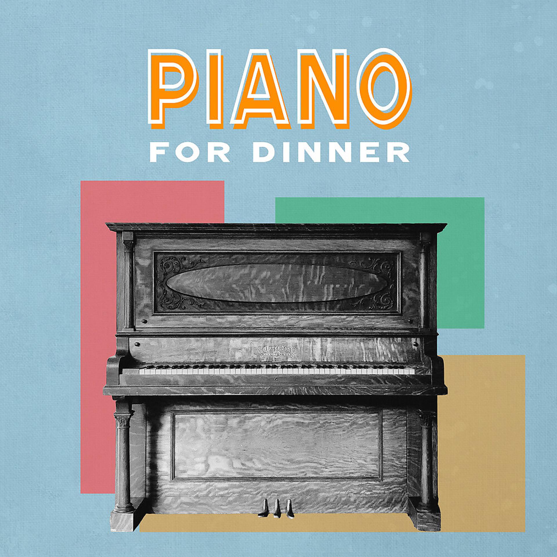 Постер альбома Piano For Dinner