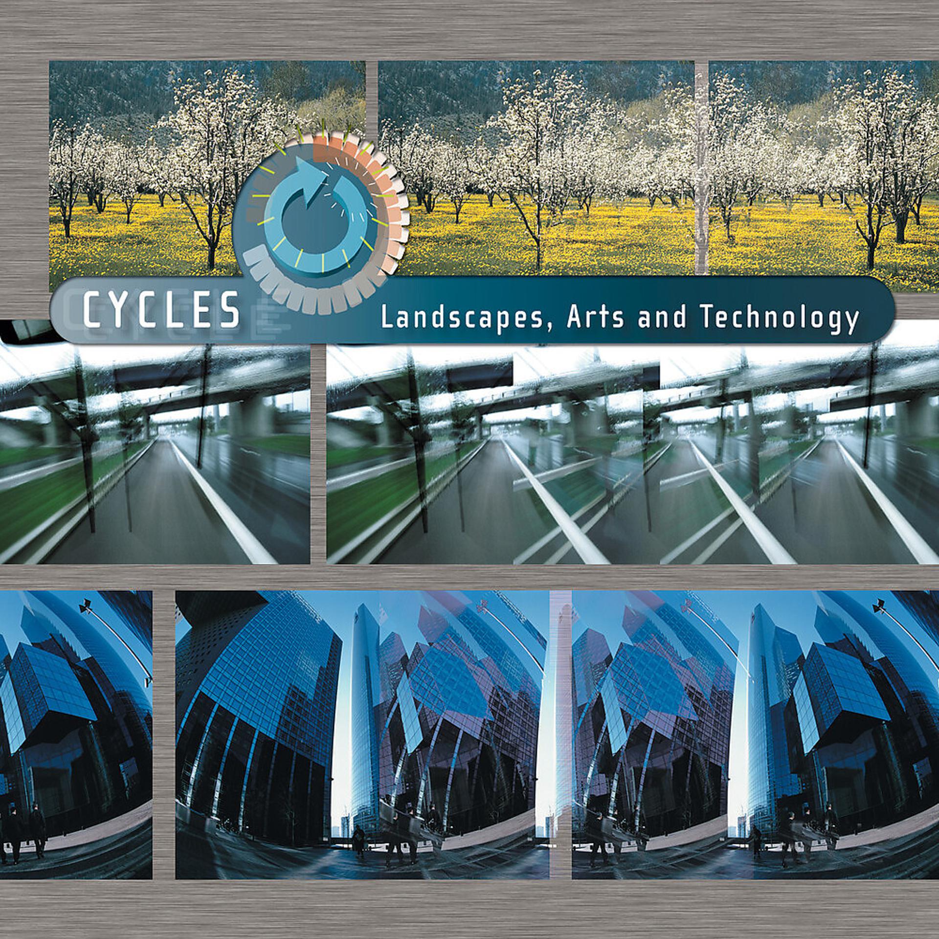 Постер альбома Cycles - Landscapes, Arts and Technology