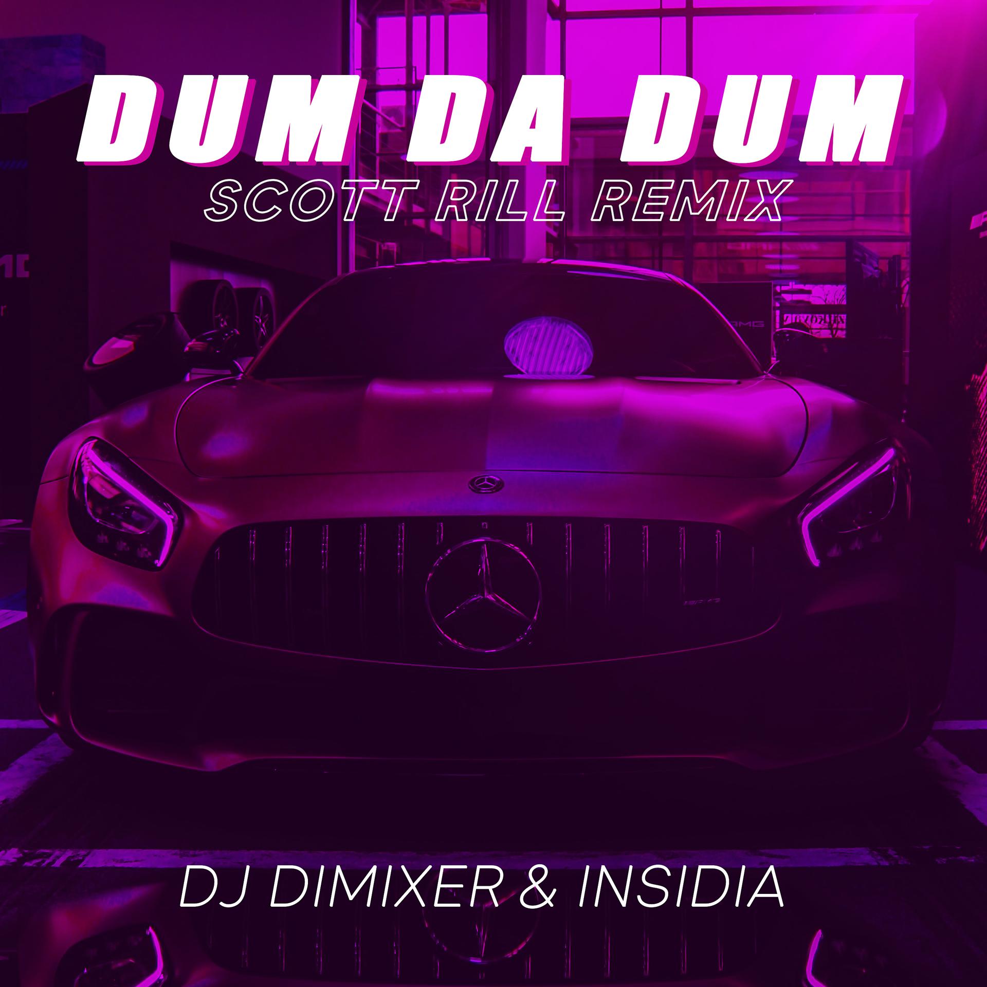Постер к треку DJ DimixeR, INSIDIA - Dum Da Dum (Scott Rill Remix)