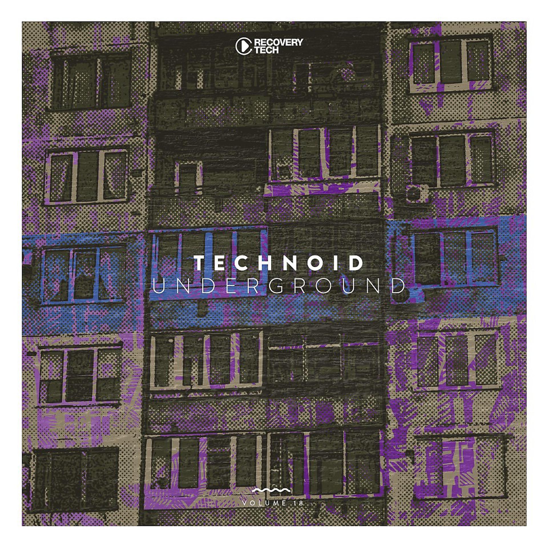 Постер альбома Technoid Underground, Vol. 18