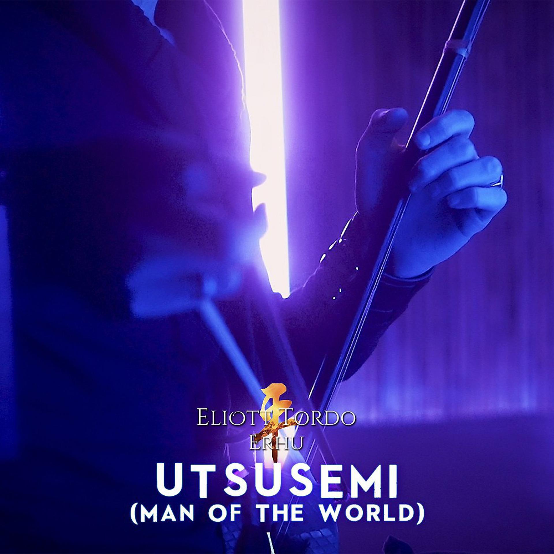 Постер альбома Utsusemi (Man of the World)
