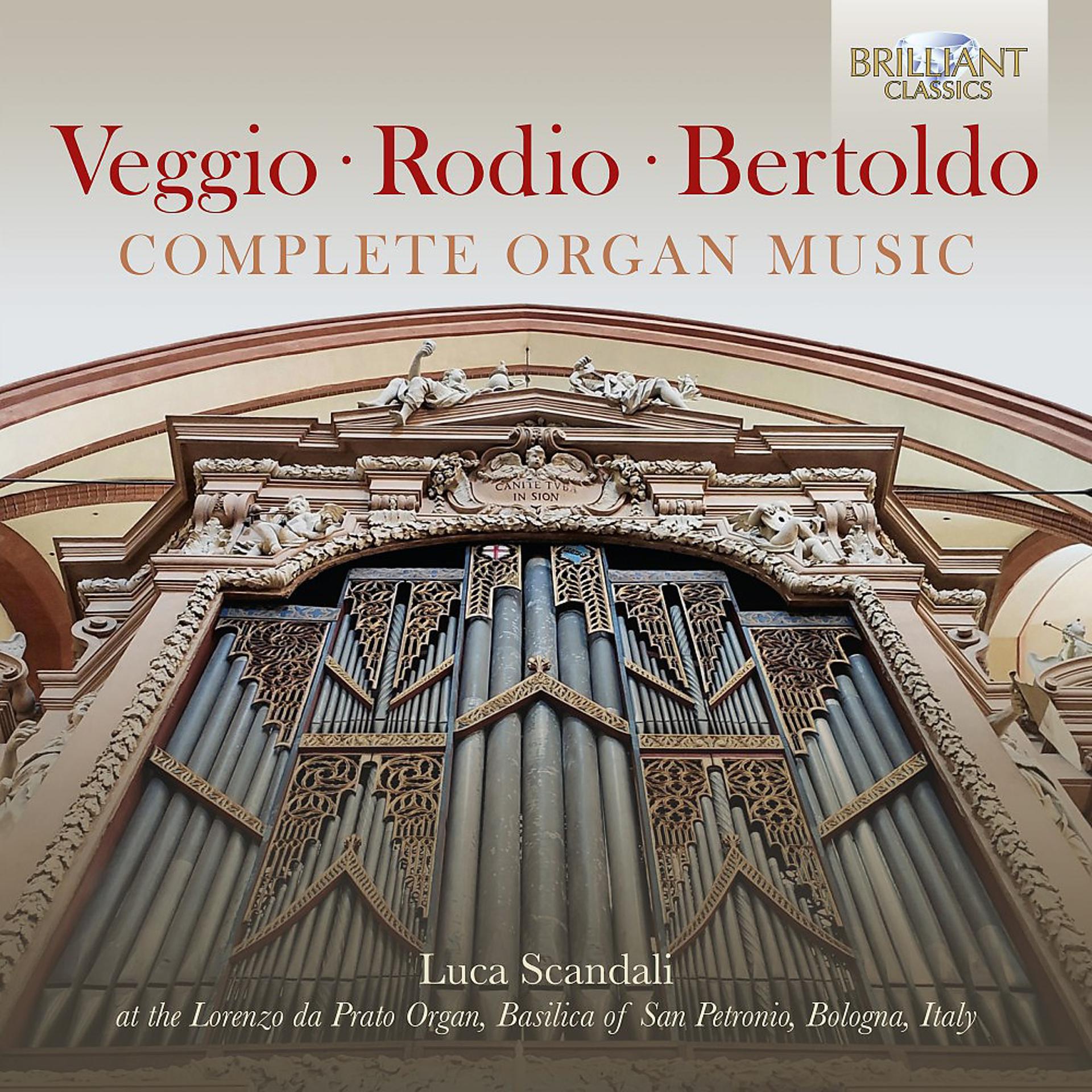 Постер альбома Veggio, Rodio, Bertoldo: Complete Organ Music