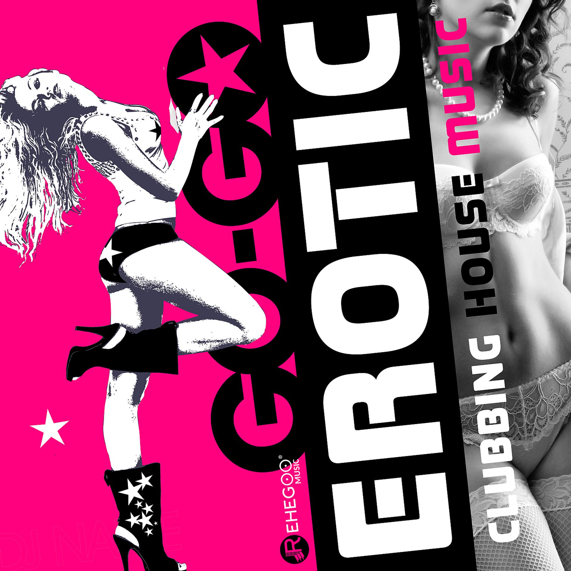 Постер альбома Go-Go Erotic Clubbing House Music