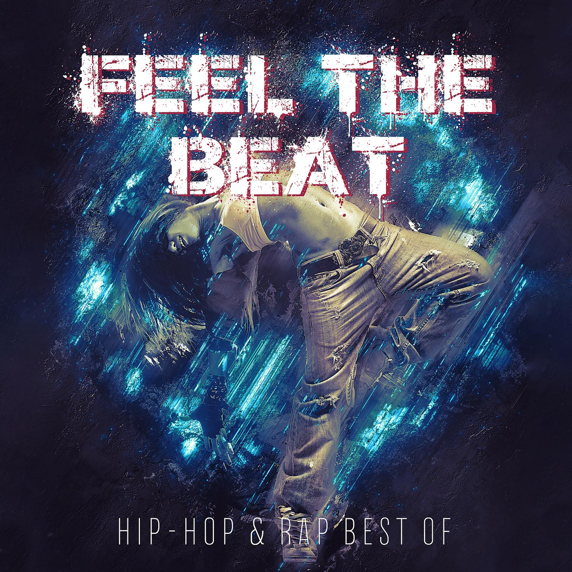 Постер альбома Feel the Beat: Hip-Hop & Rap Best of