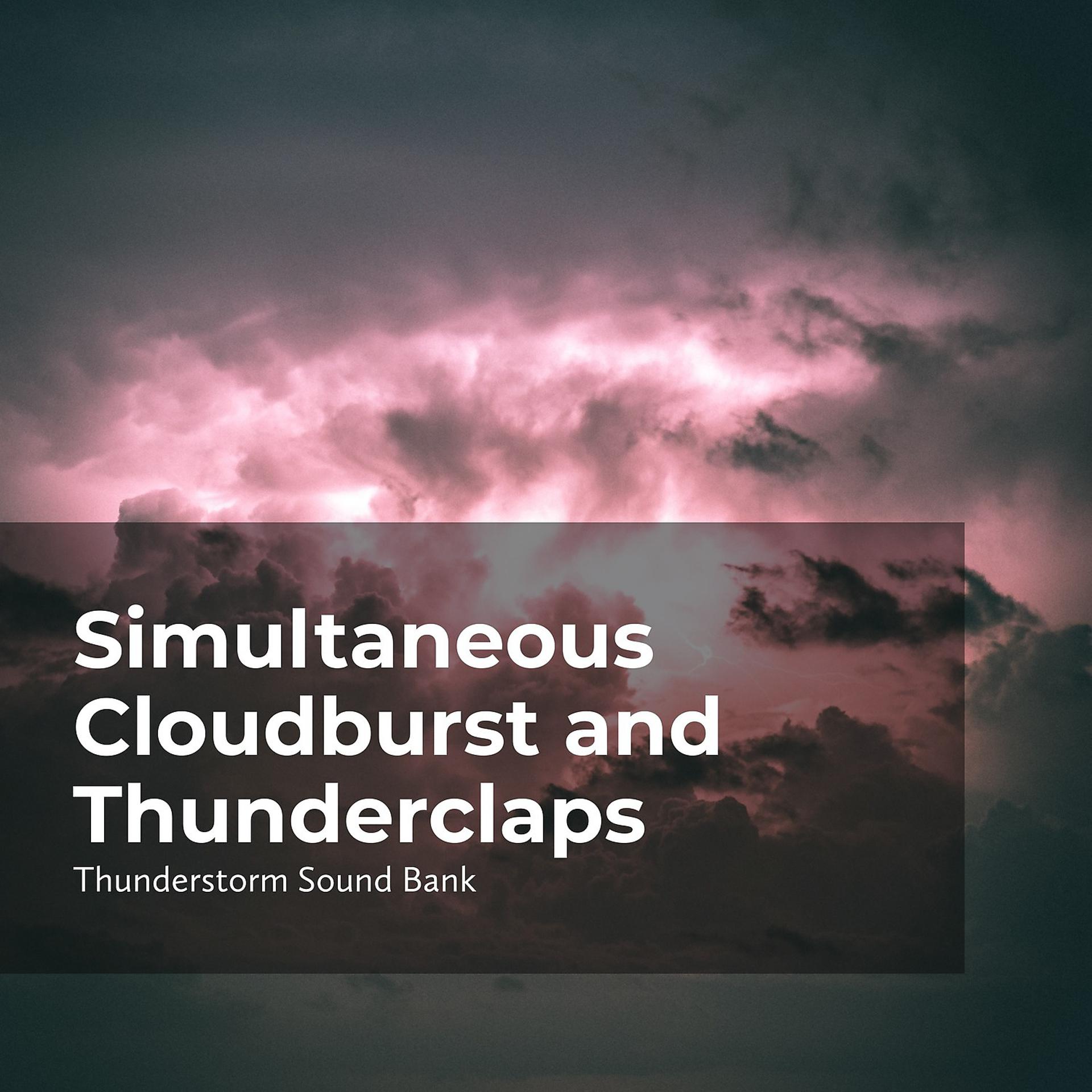 Постер альбома Simultaneous Cloudburst and Thunderclaps