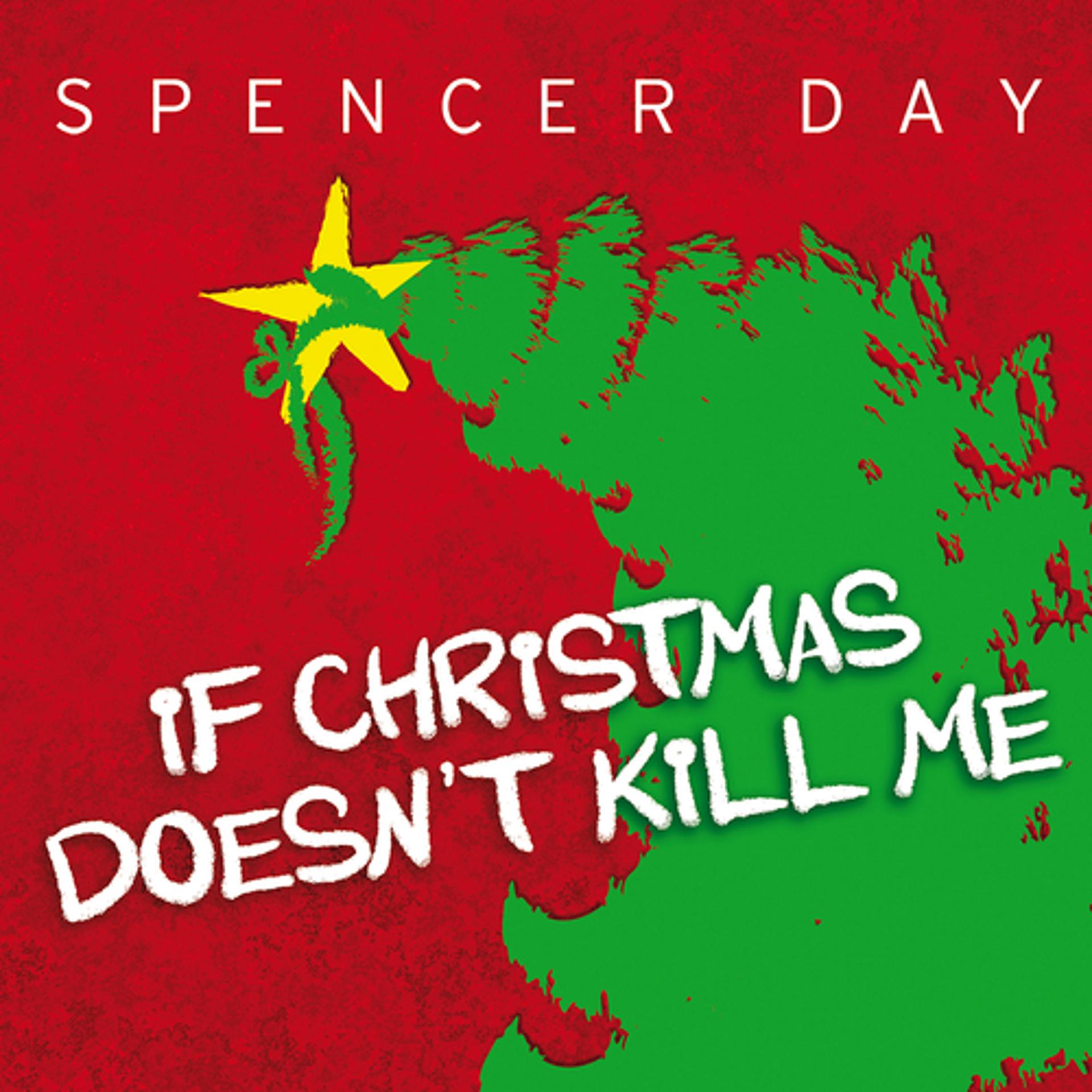 Постер альбома If Christmas Doesn't Kill Me
