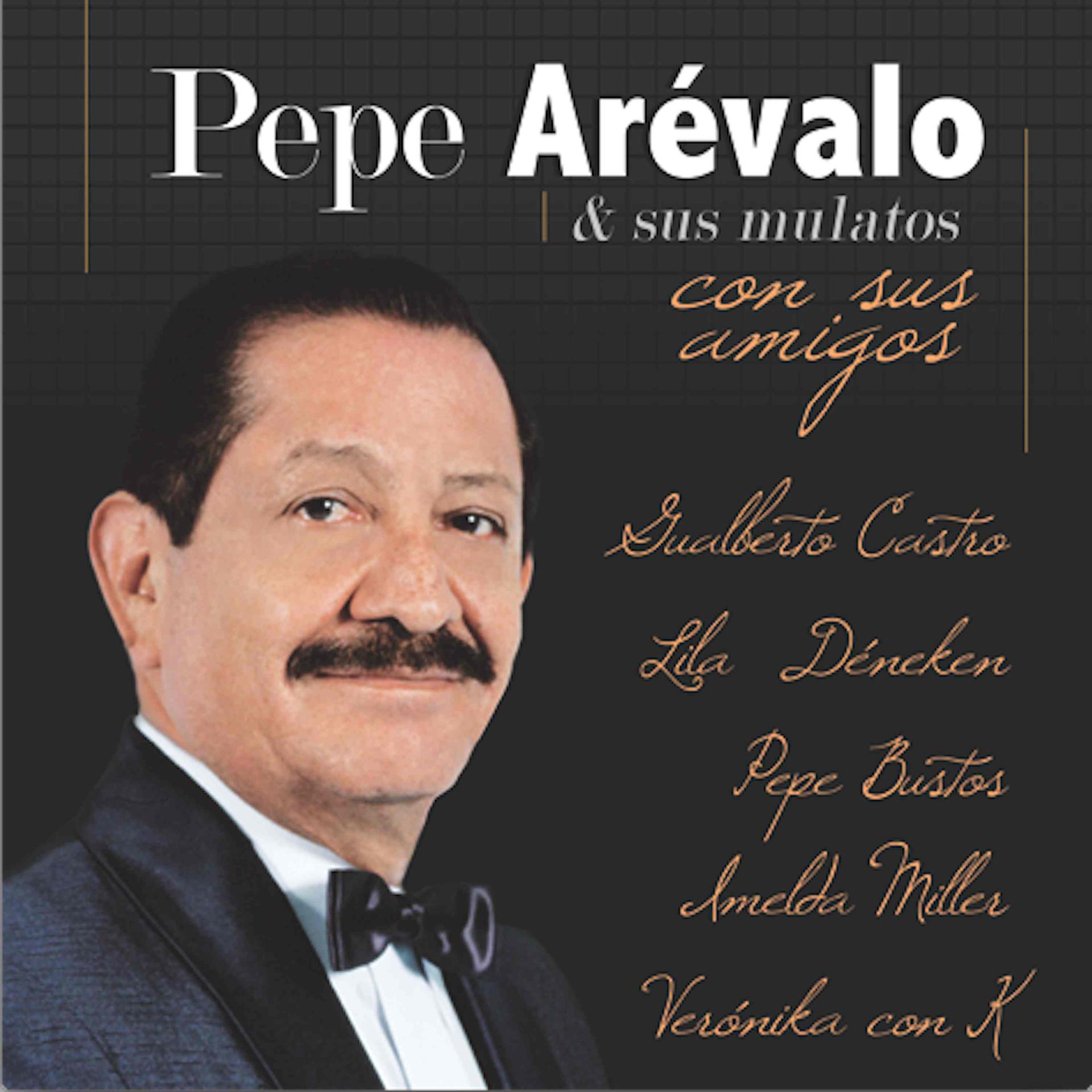 Постер альбома Pepe Arevalo y Sus Amigos