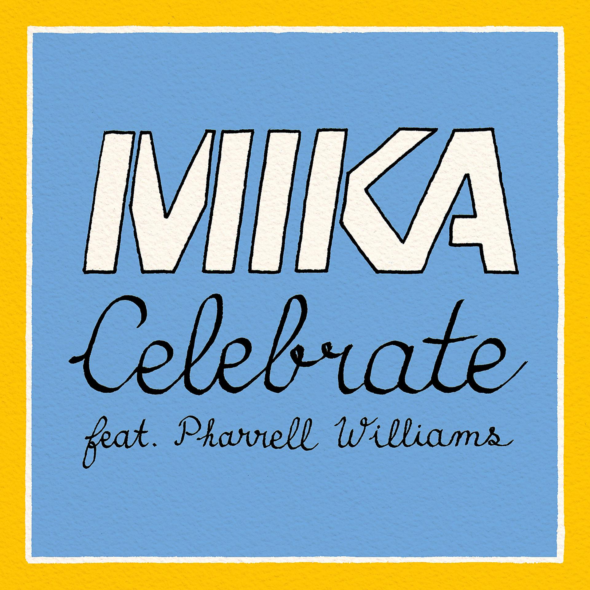 Постер к треку MIKA, Pharrell - Celebrate
