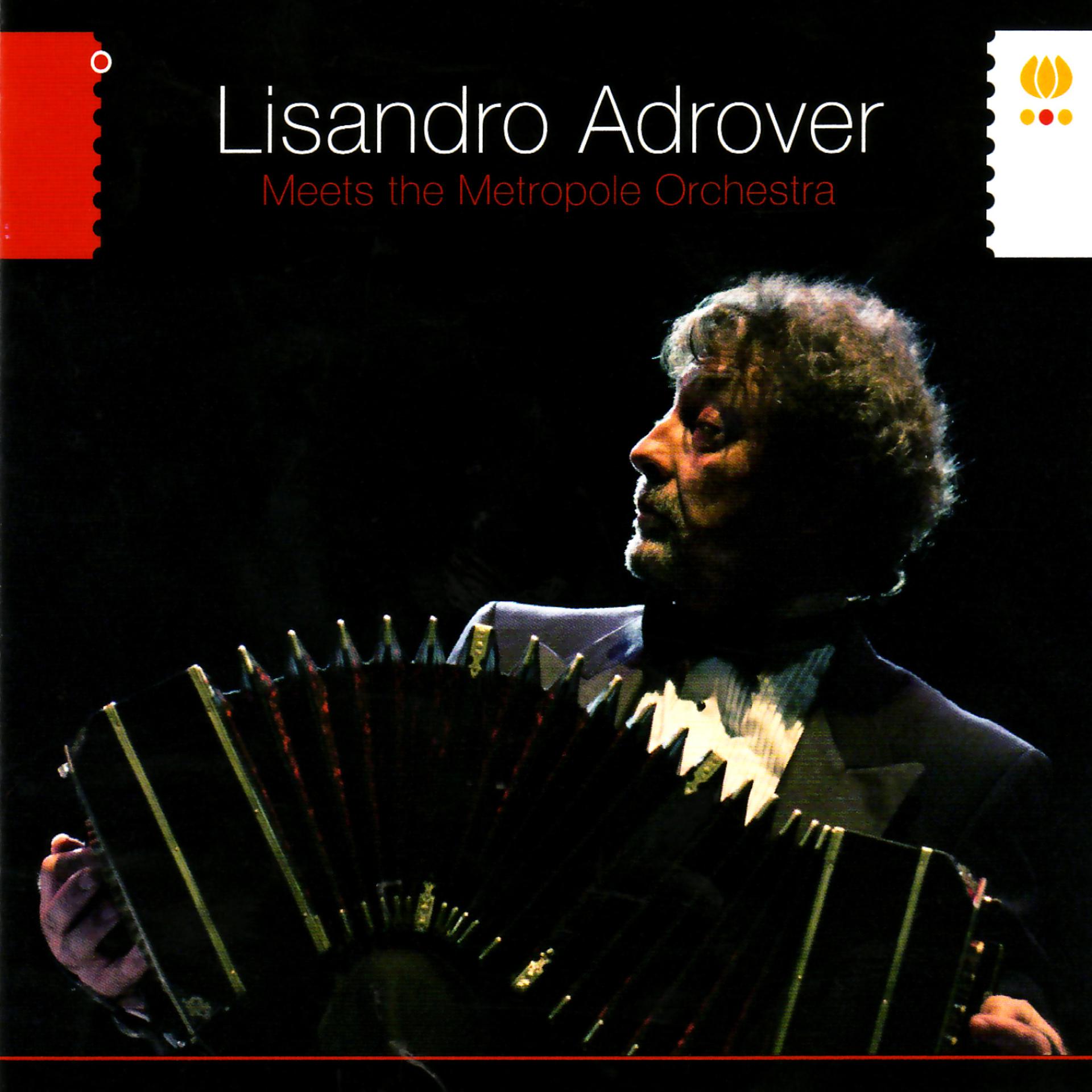 Постер альбома Lisandro Adrover Meets the Metropole Orchestra