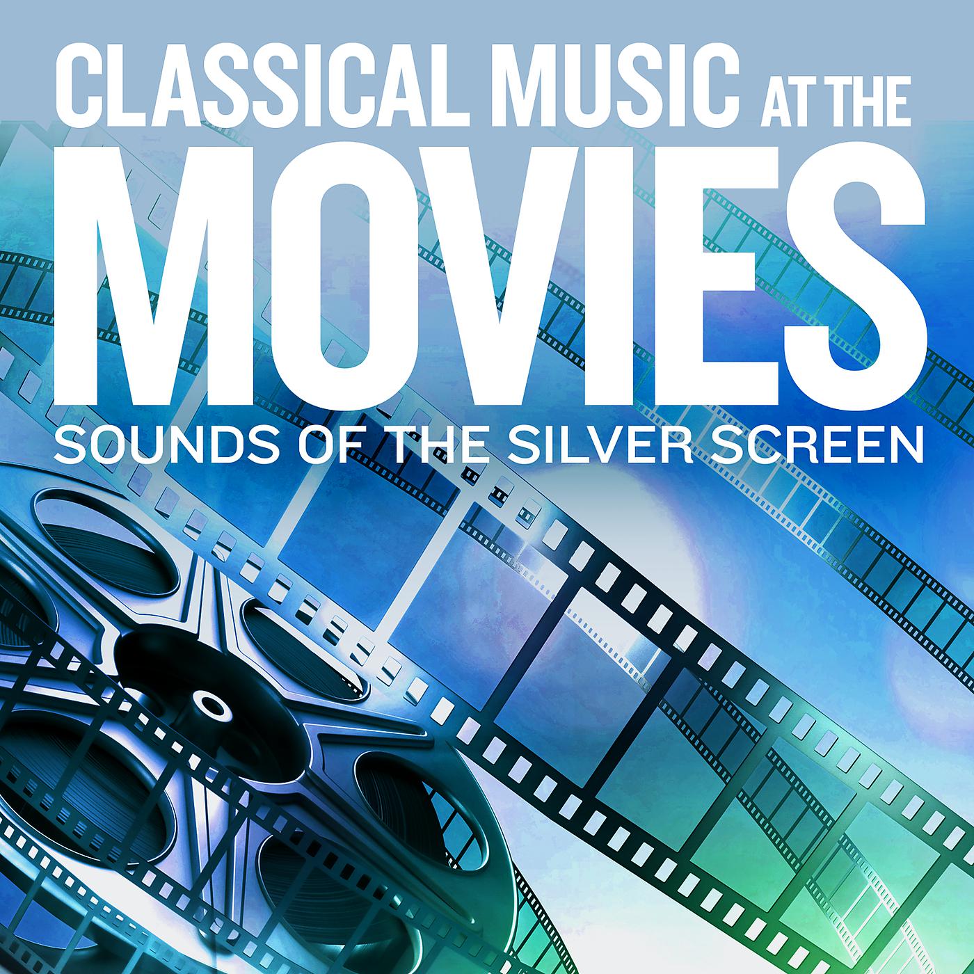 Постер альбома Sounds Of The Silver Screen: Classical Music At The Movies