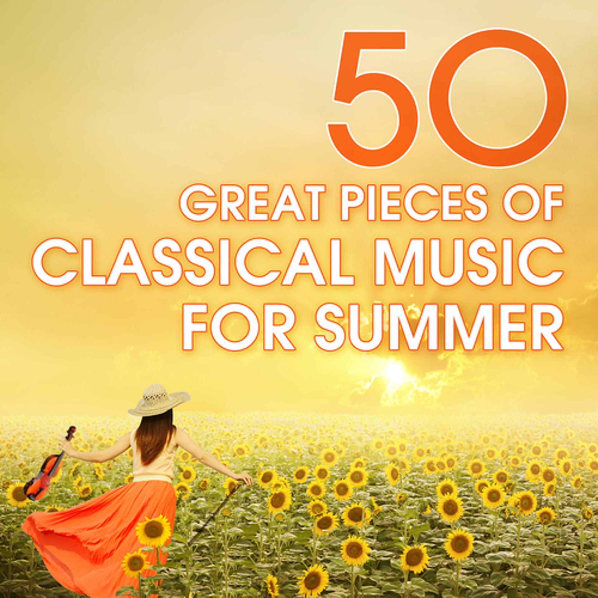 Постер альбома 50 Great Pieces Of Classical Music For Summer