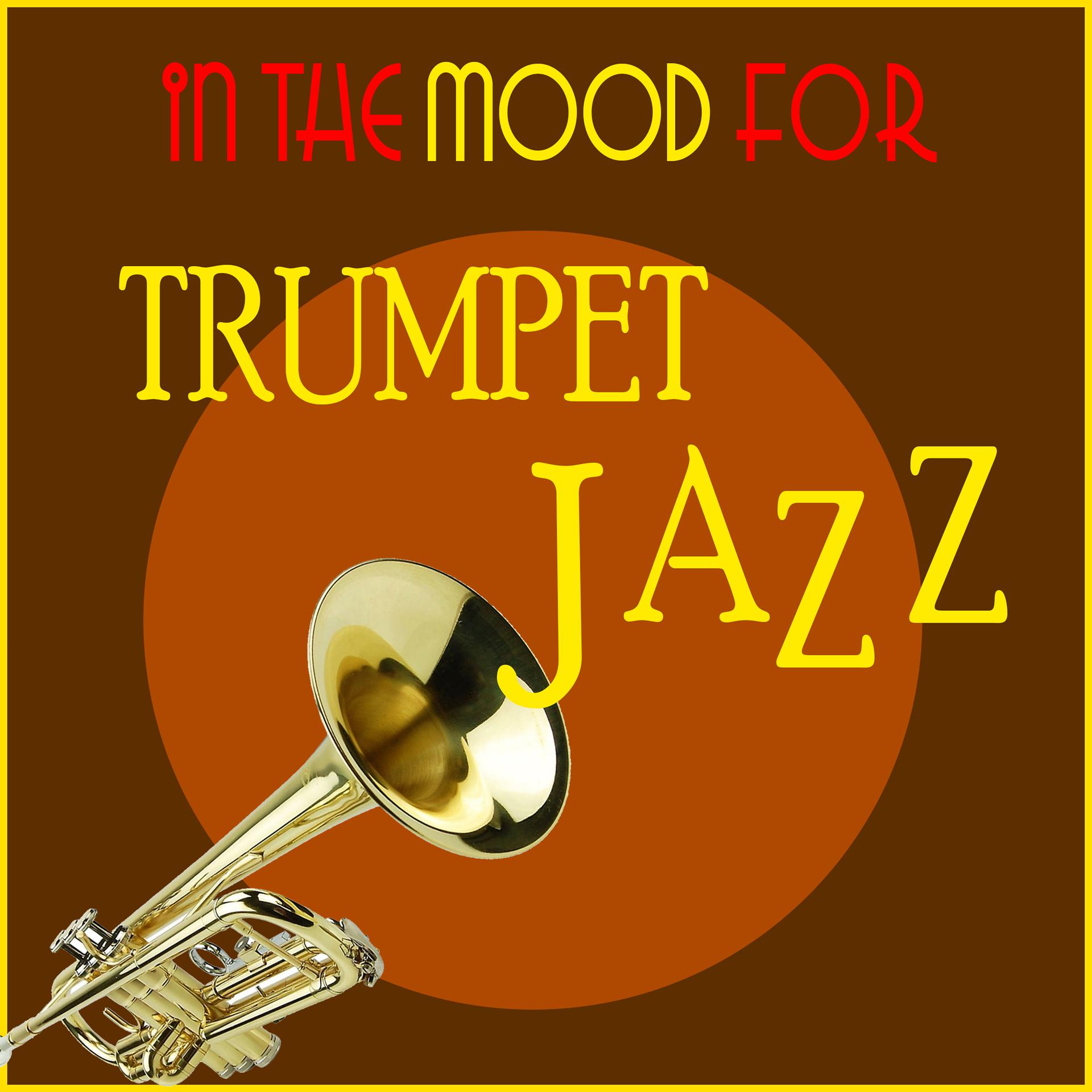 Постер альбома In the Mood for Trumpet Jazz
