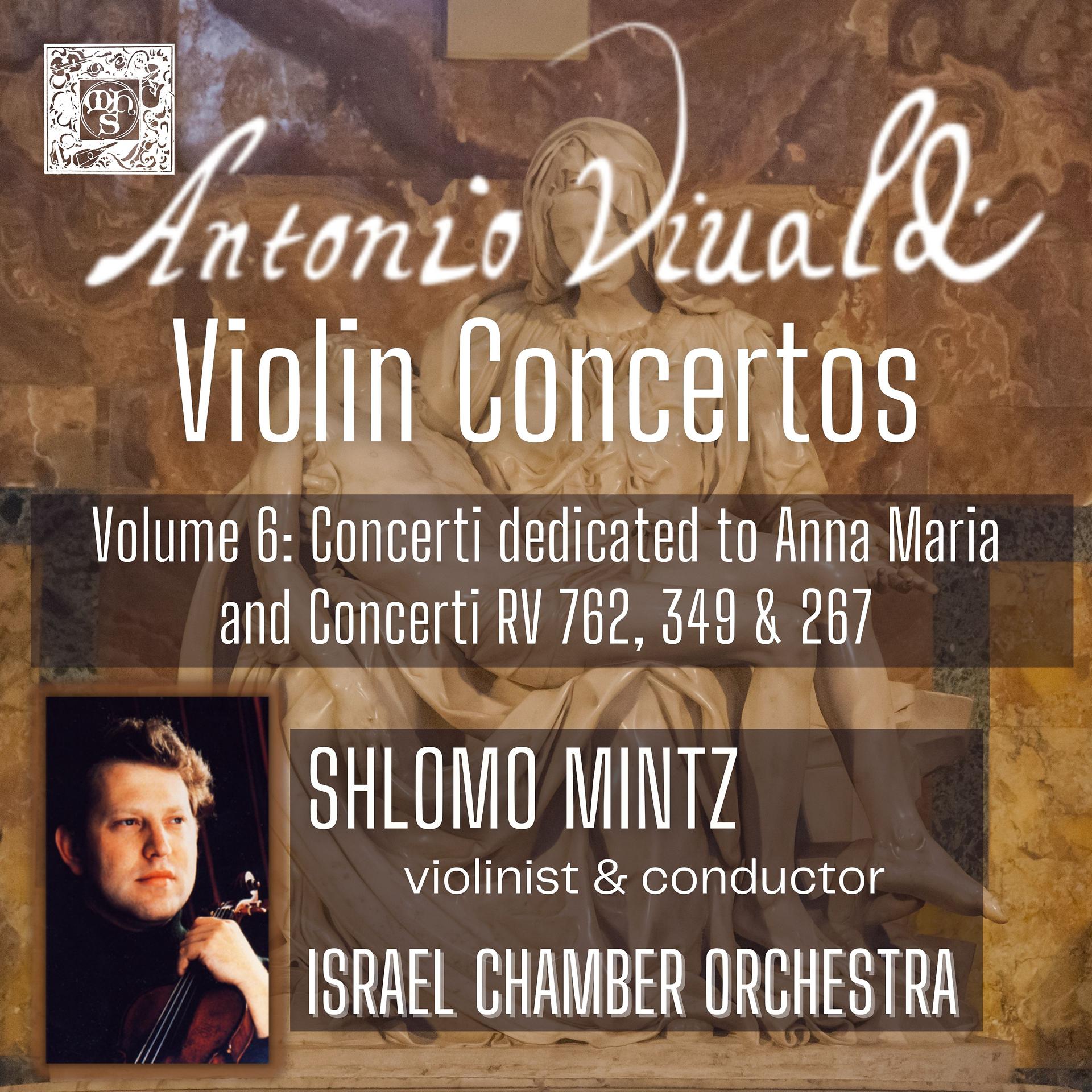 Постер альбома Vivaldi: Violin Concertos, Vol. 6 - Concerti Dedicated to Anna Maria