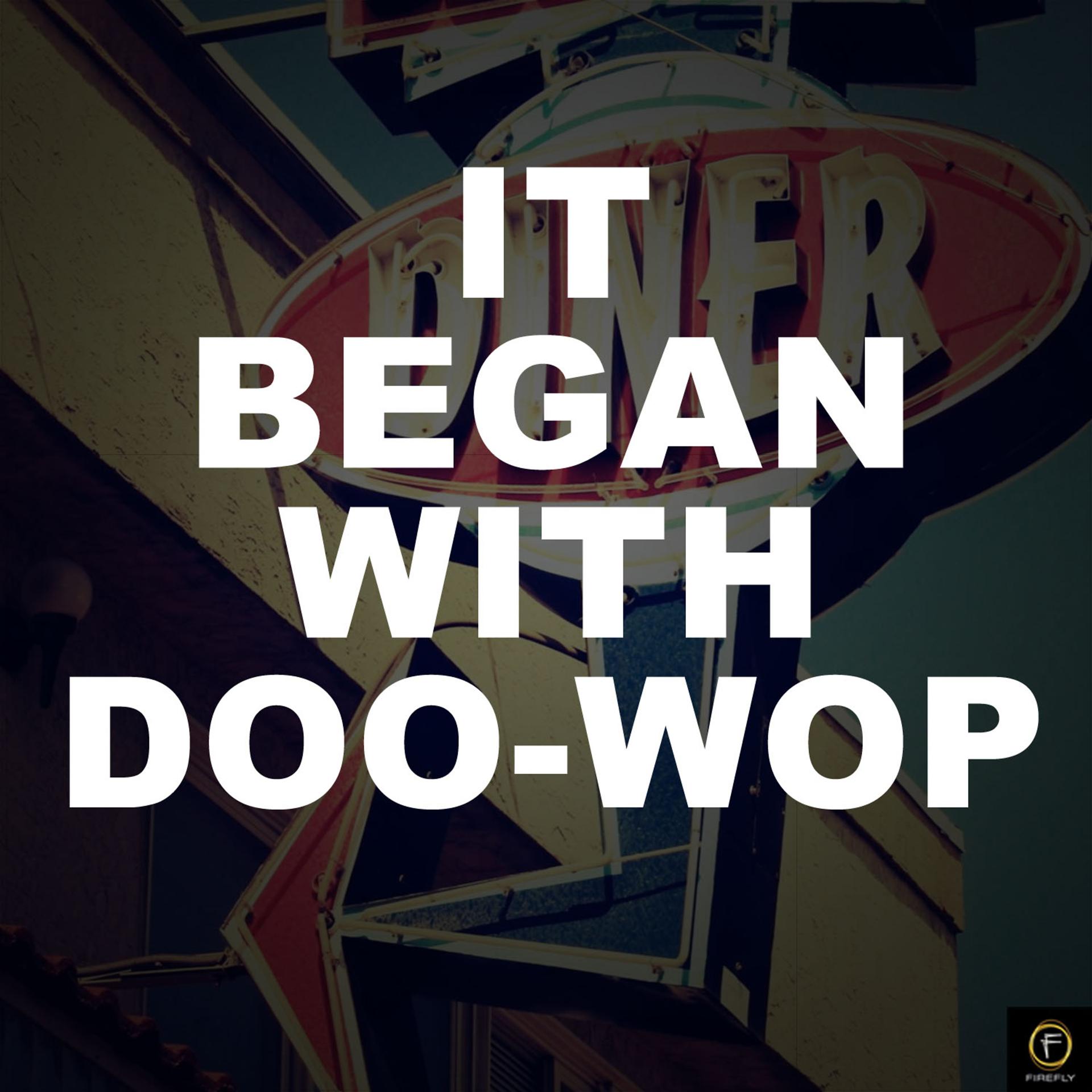 Постер альбома It Began With Doo Wop
