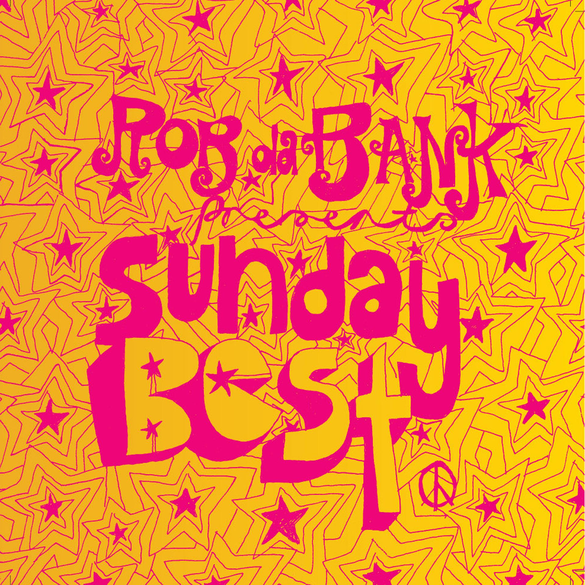 Постер альбома Rob da Bank Presents Sunday Best