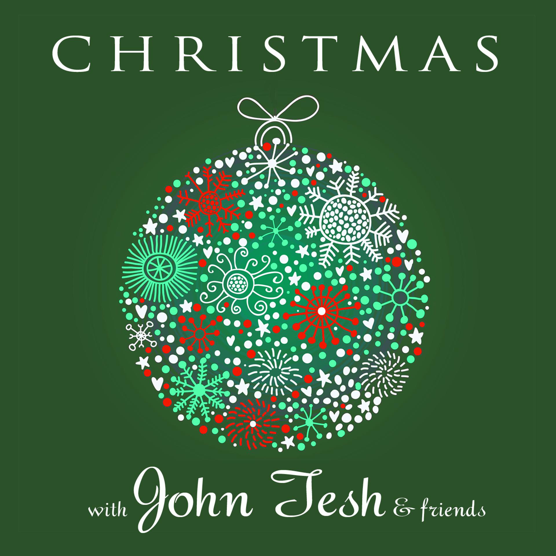 Постер альбома Christmas with John Tesh and Friends