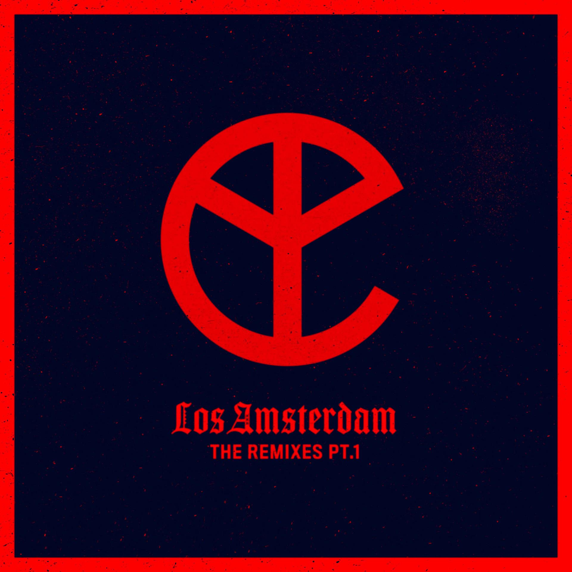 Постер альбома Los Amsterdam (The Remixes Pt.1)