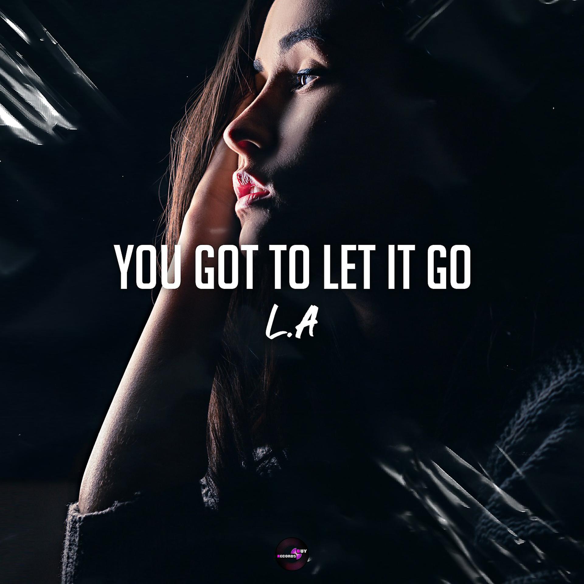 Постер альбома You Got to Let It Go