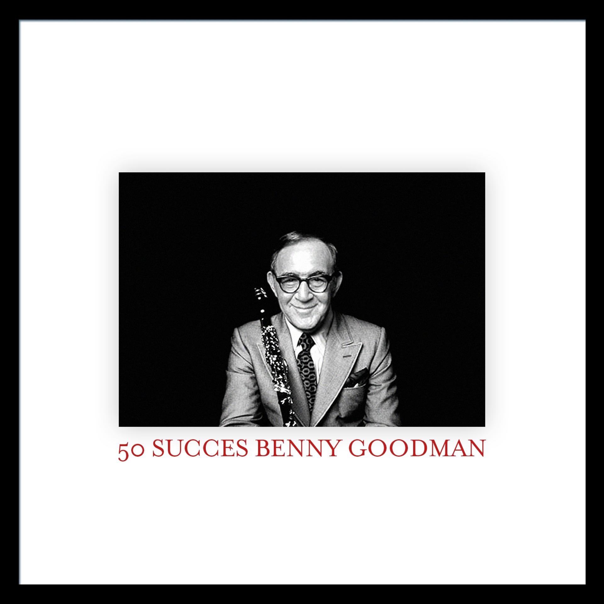 Постер альбома 50 succès: Benny Goodman