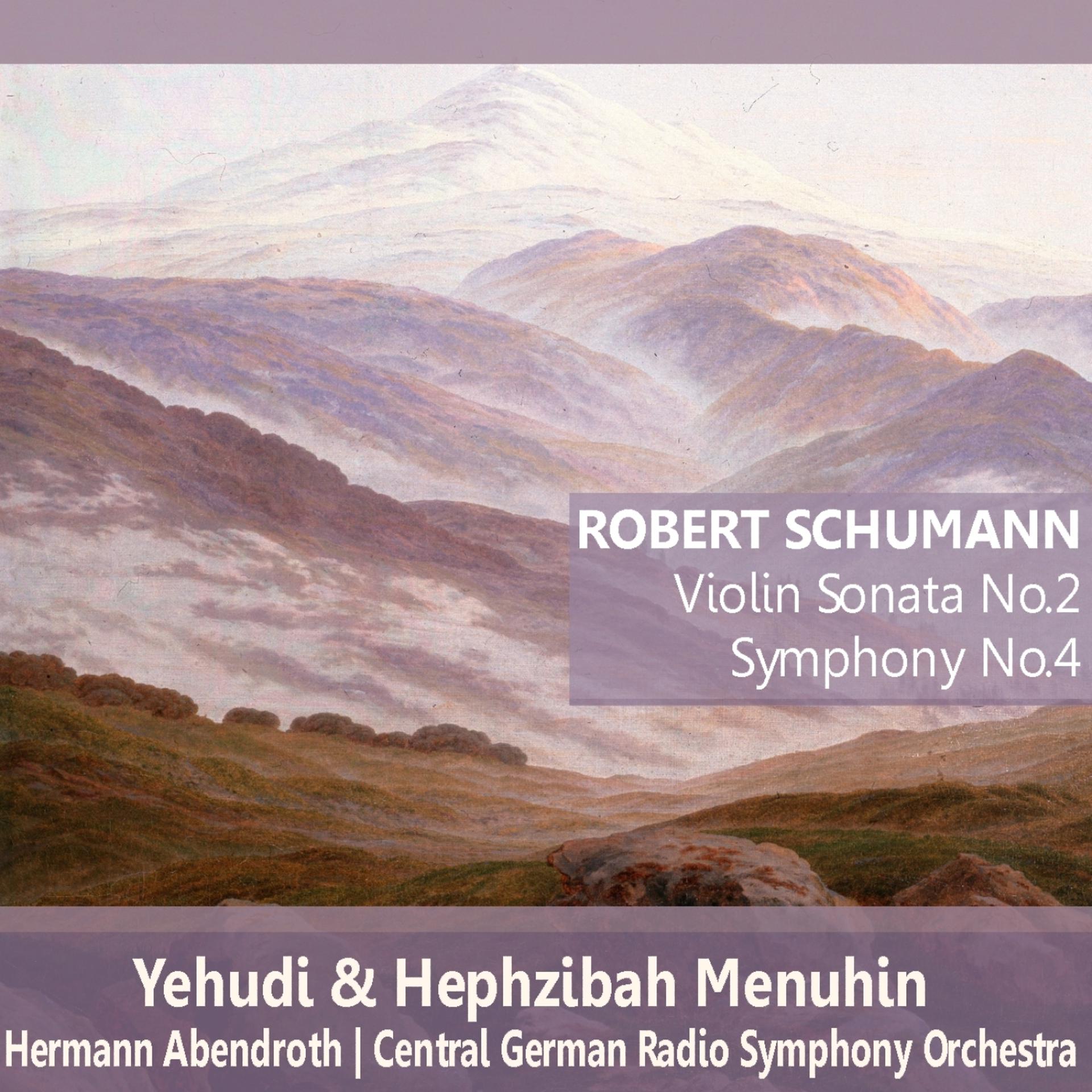 Постер альбома Schumann: Violin Sonata No. 2, Symphony No. 4