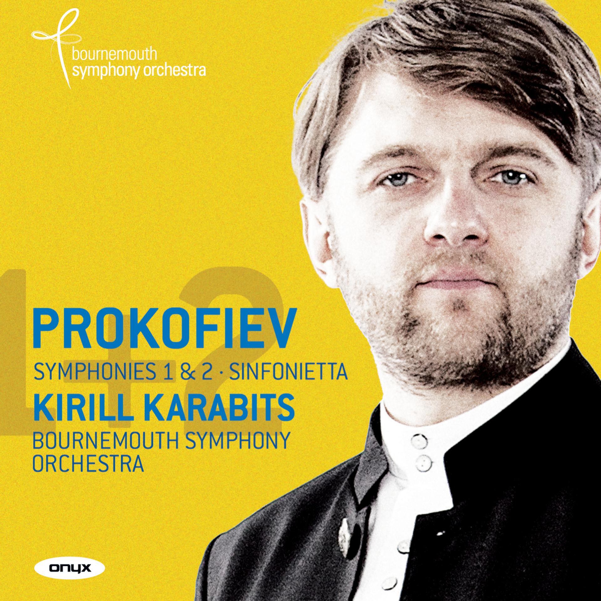 Постер альбома Prokofiev: Classical Symphony Symphony No.1 , Symphony No. 2 ,  Sinfonietta