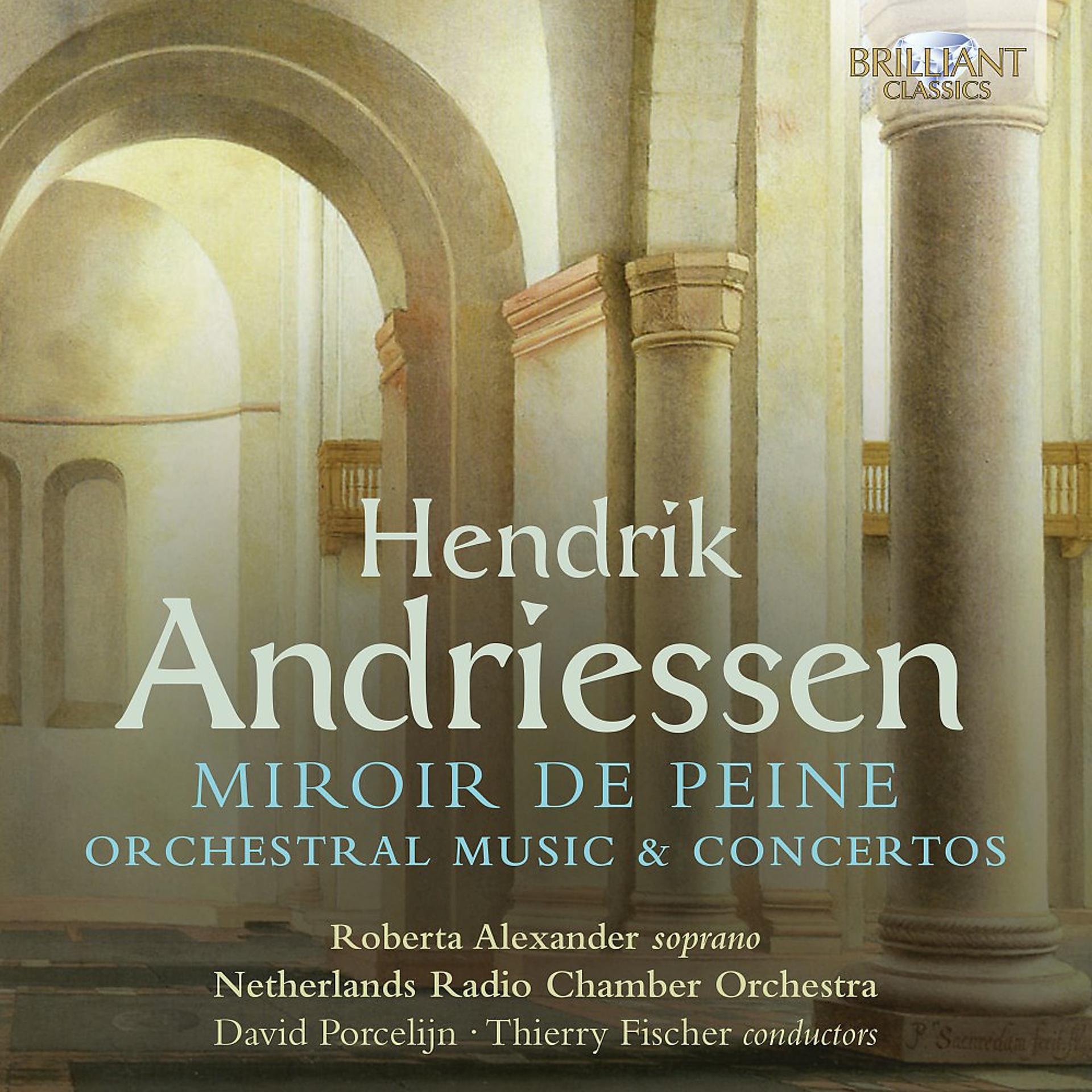 Постер альбома Andriessen: Miroir de Peine, Orchestral Music & Concertos