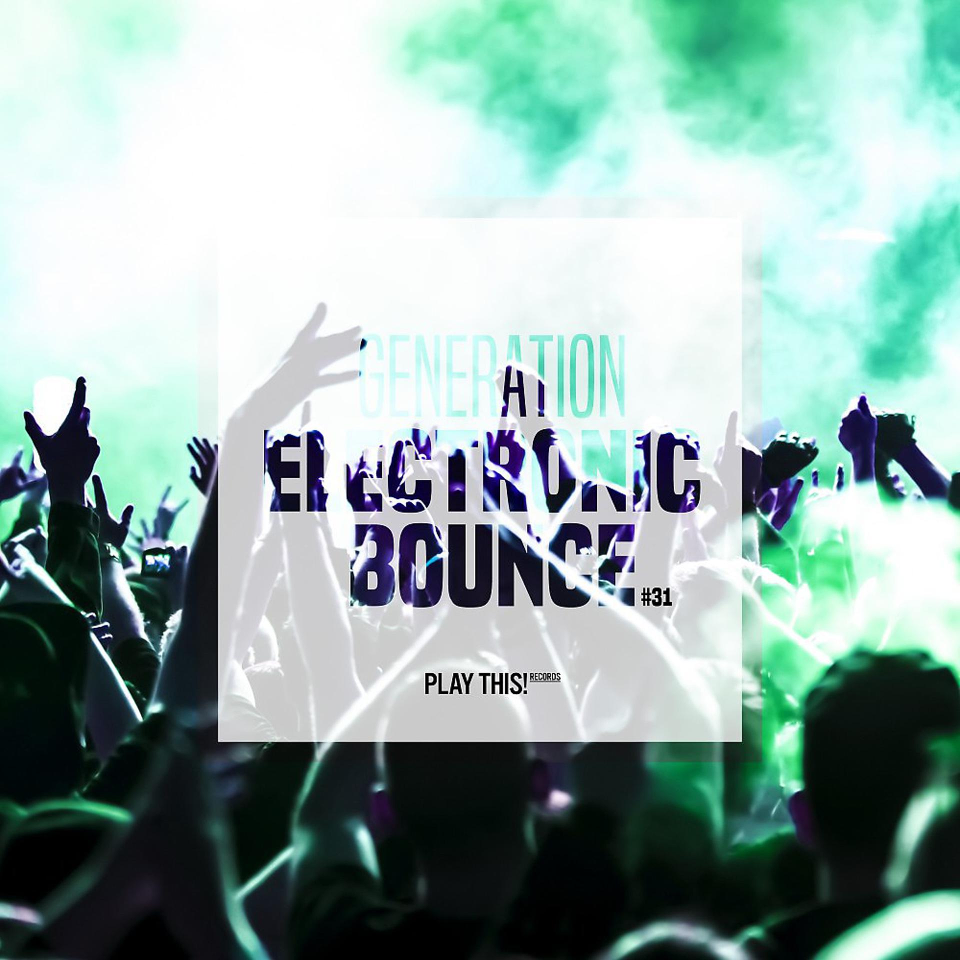Постер альбома Generation Electronic Bounce, Vol. 31