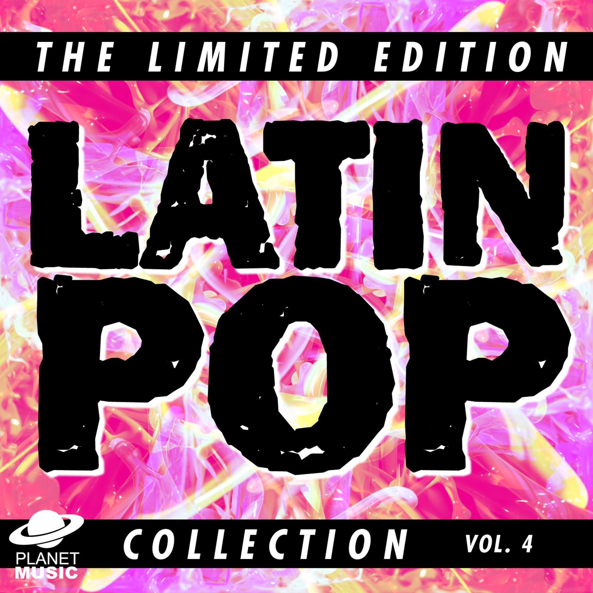Постер альбома The Limited Edition Latin Pop Collection, Vol. 4