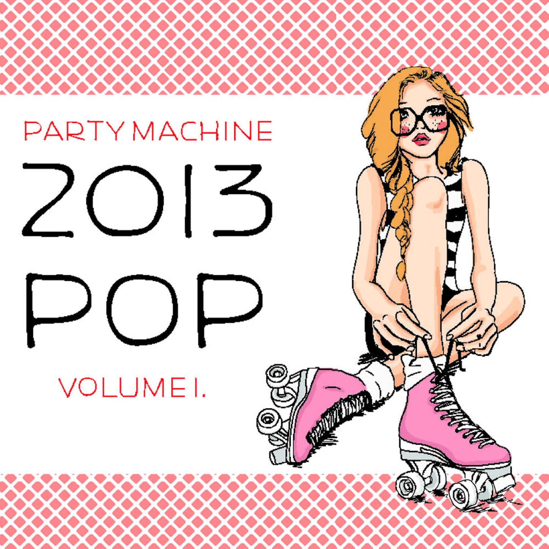 Постер альбома 2013 Pop Volume 1, 50 Instrumental Hits in the Style of Justin Bieber, Katy Perry, Lil Wayne, Pitbull and More!