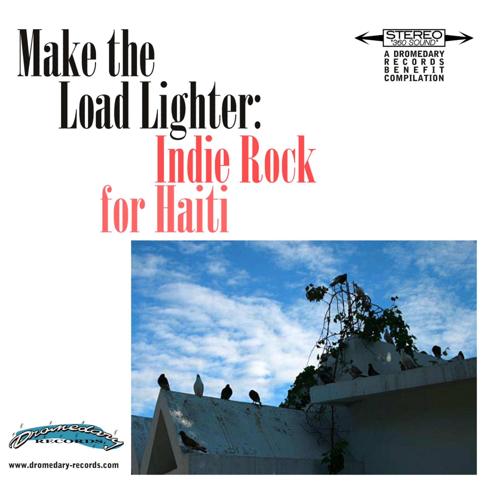 Постер альбома Make The Load Lighter: Indie Rock For Haiti