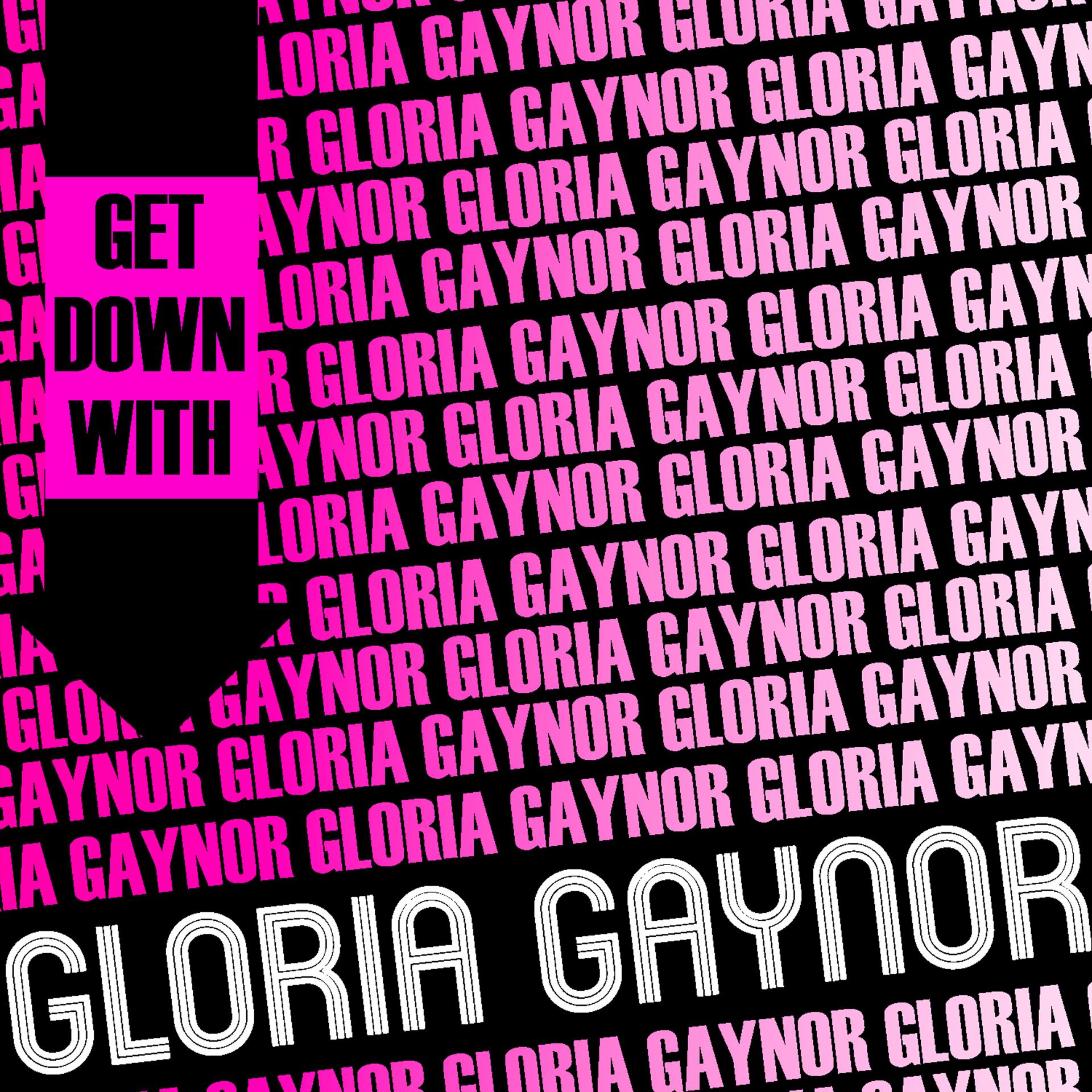 Постер альбома Get Down with Gloria Gaynor