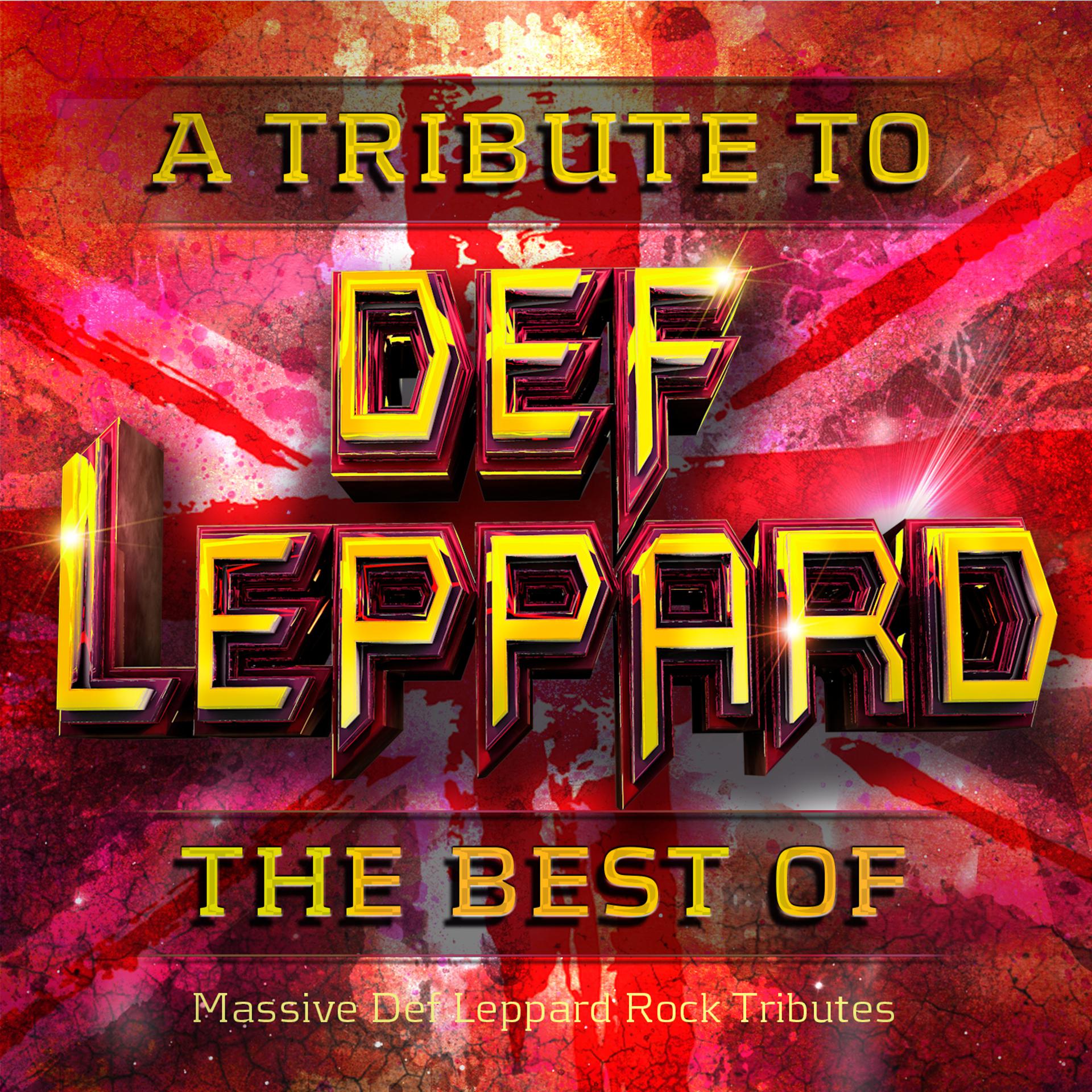 Постер альбома Def Leppard - The Best Of - Massive Def Leppard Rock Tributes