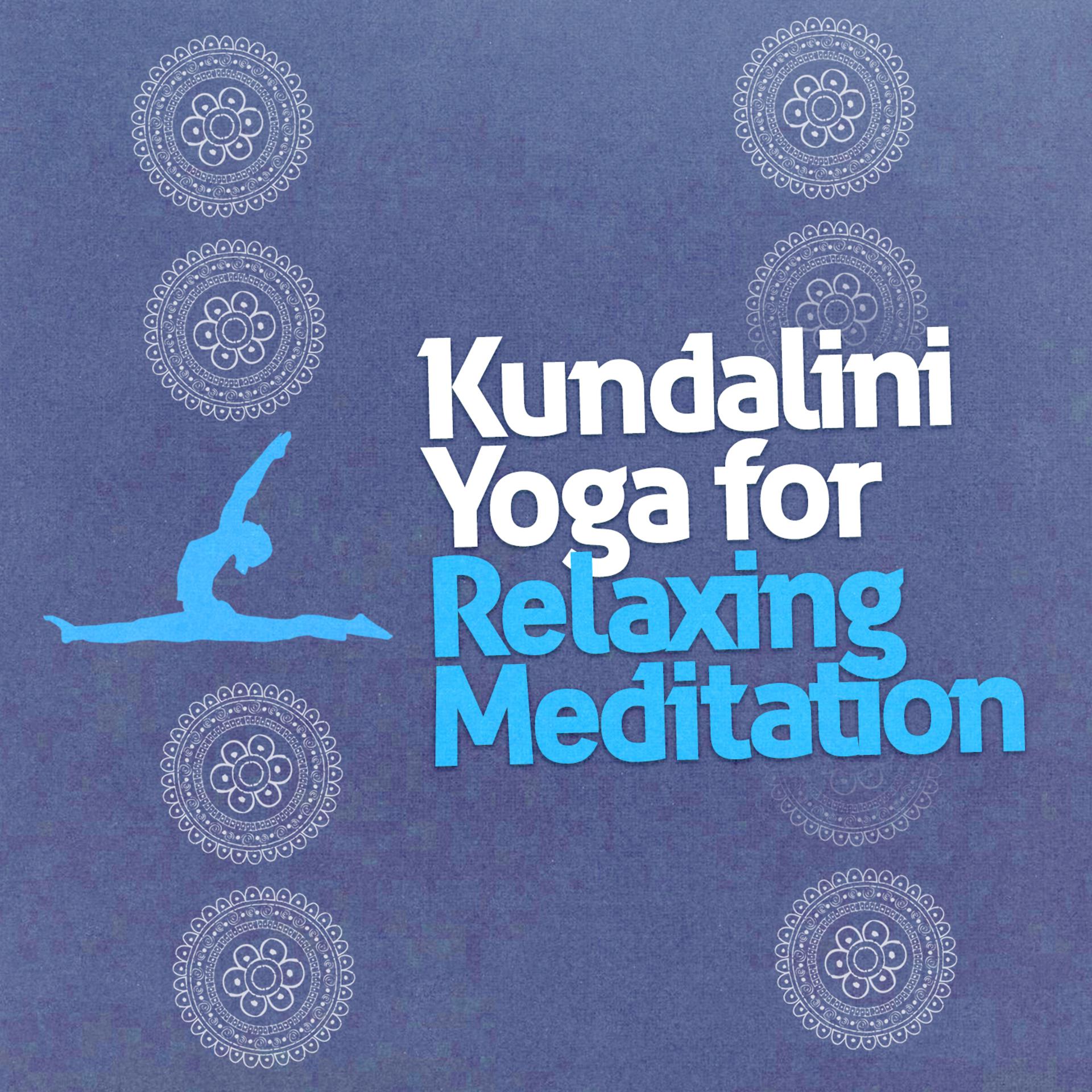 Постер альбома Kundalini Yoga for Relaxing Meditation