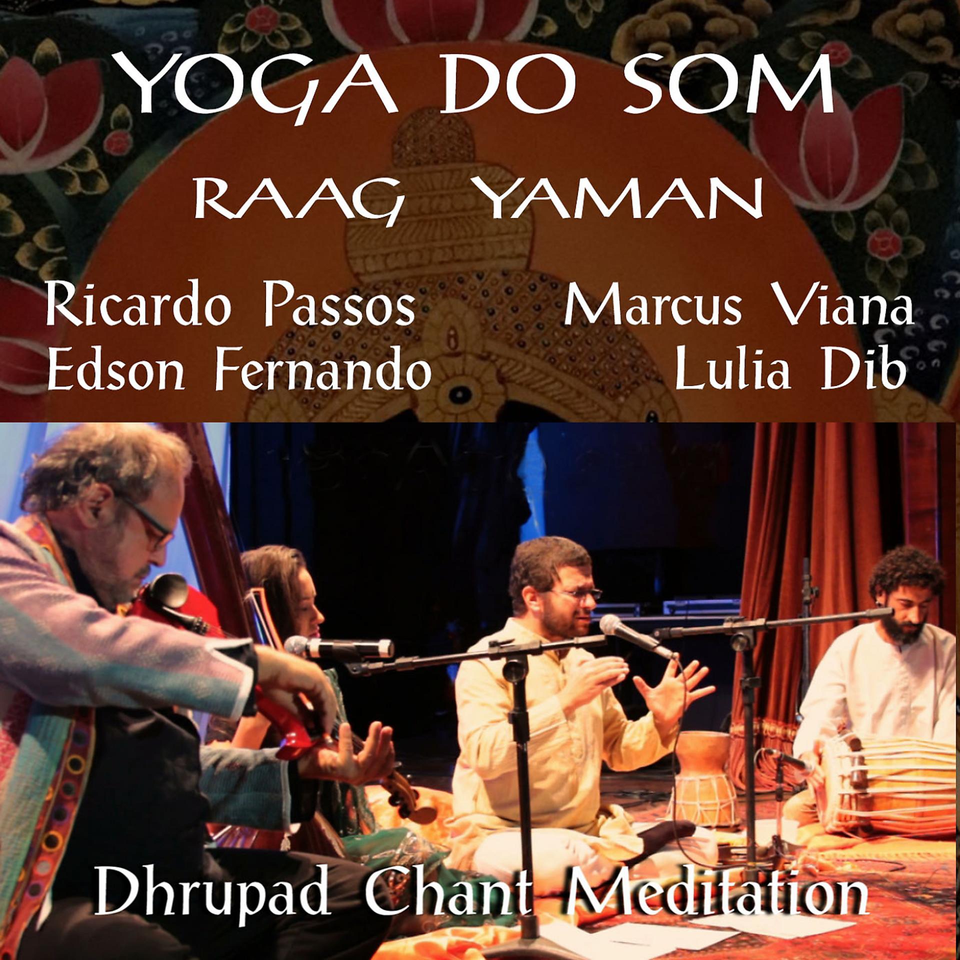 Постер альбома Dhrupad Chant - Raag Yaman - Yoga do Som