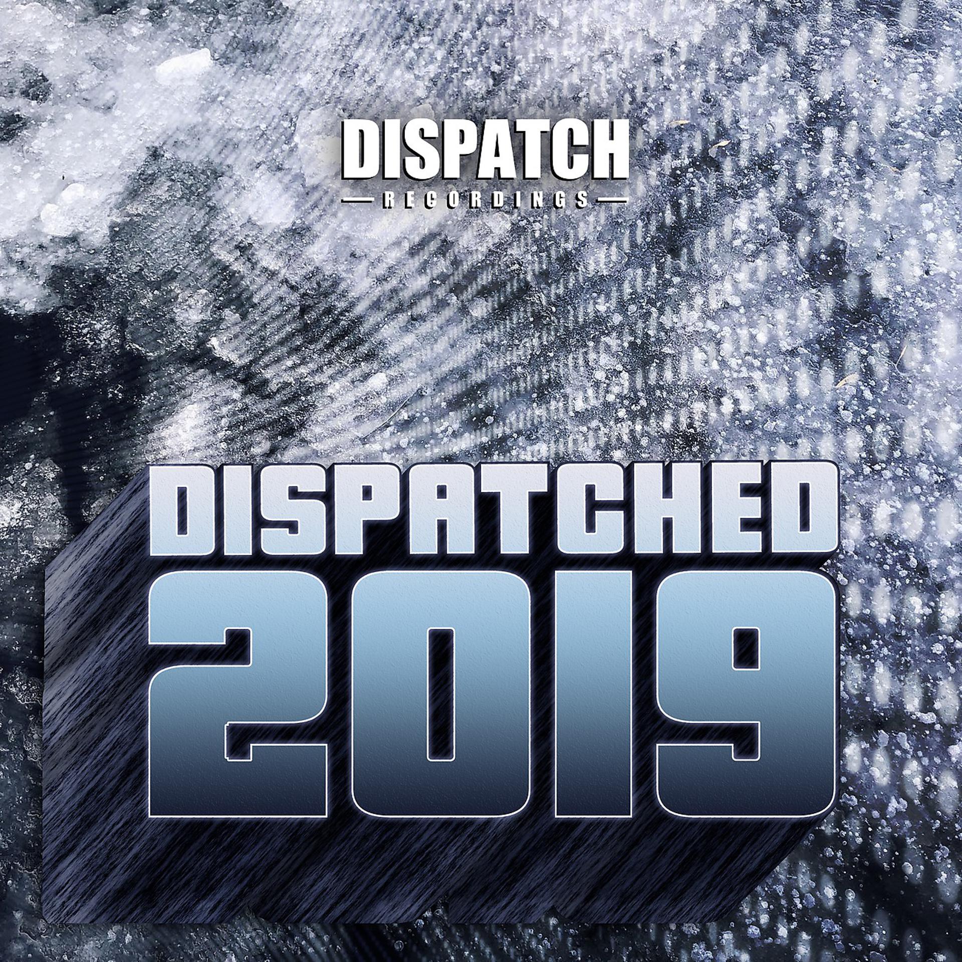 Постер альбома Dispatched 2019