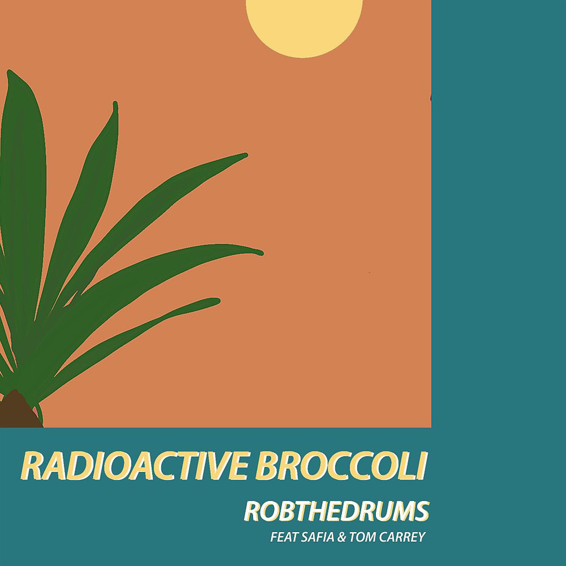 Постер альбома Radioactive Broccoli