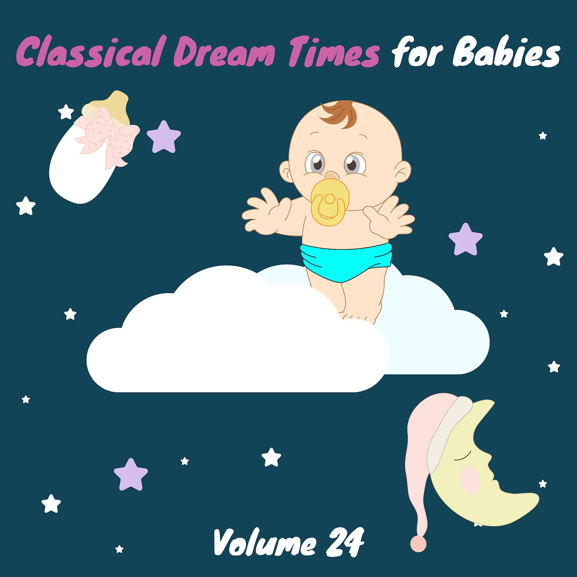 Постер альбома Classical Dream Times for Babies, Vol. 24