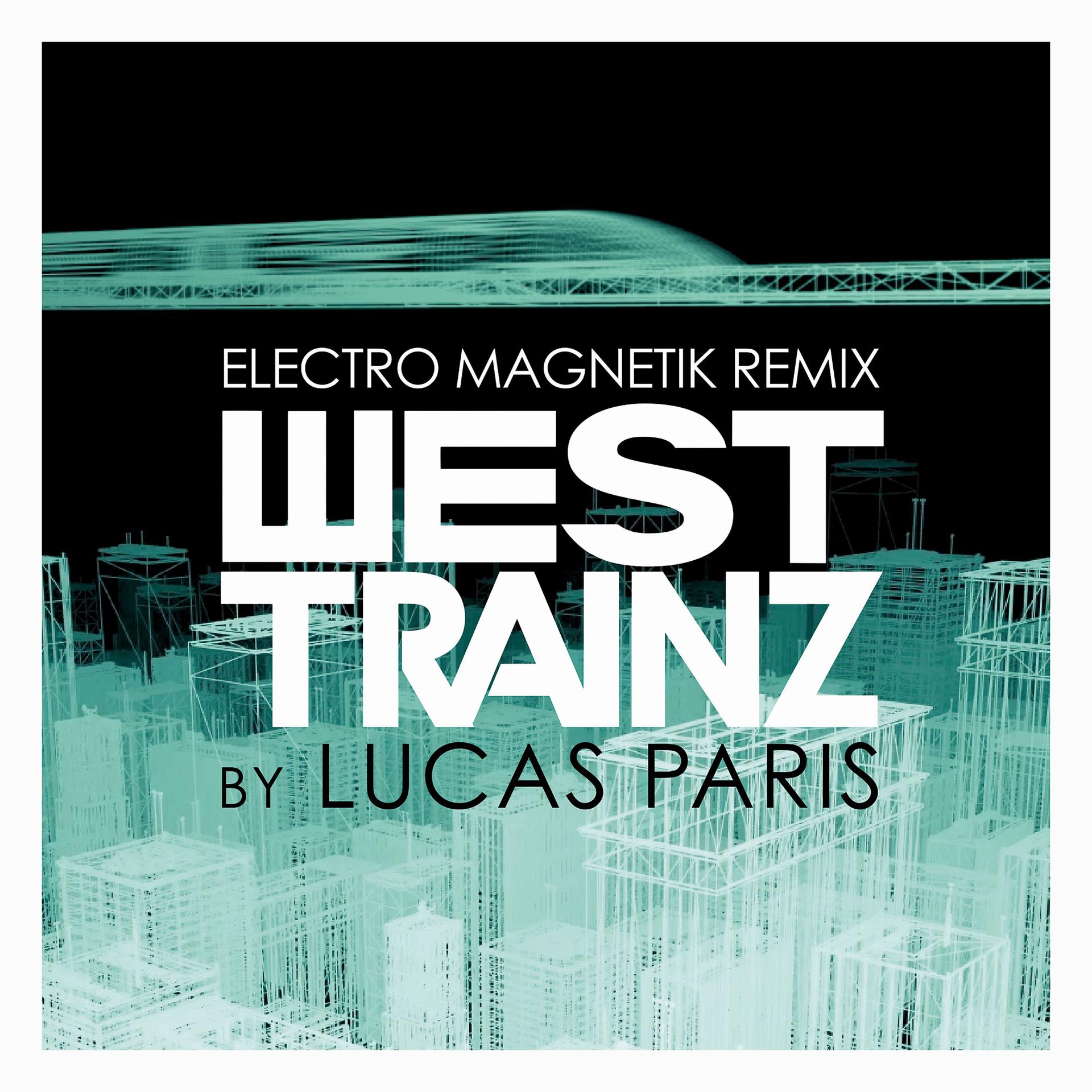 Постер альбома West Trainz : Electro Magnetik (Remix)