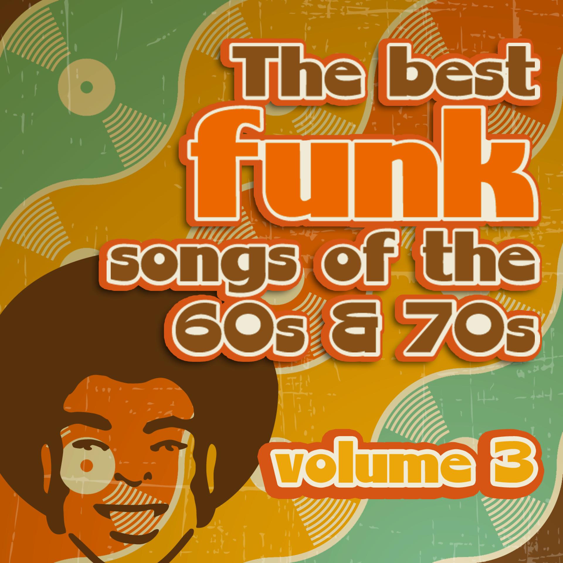 Постер альбома The Best Funk Songs of the 60s and 70s, Vol. 3
