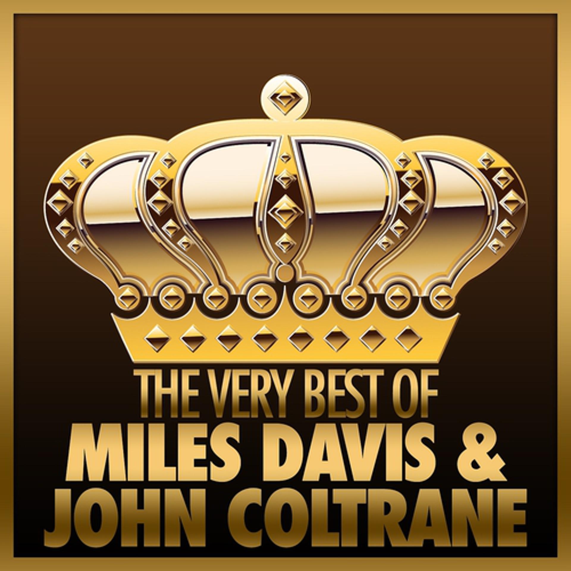 Постер альбома The Very Best of Miles Davis & John Coltrane
