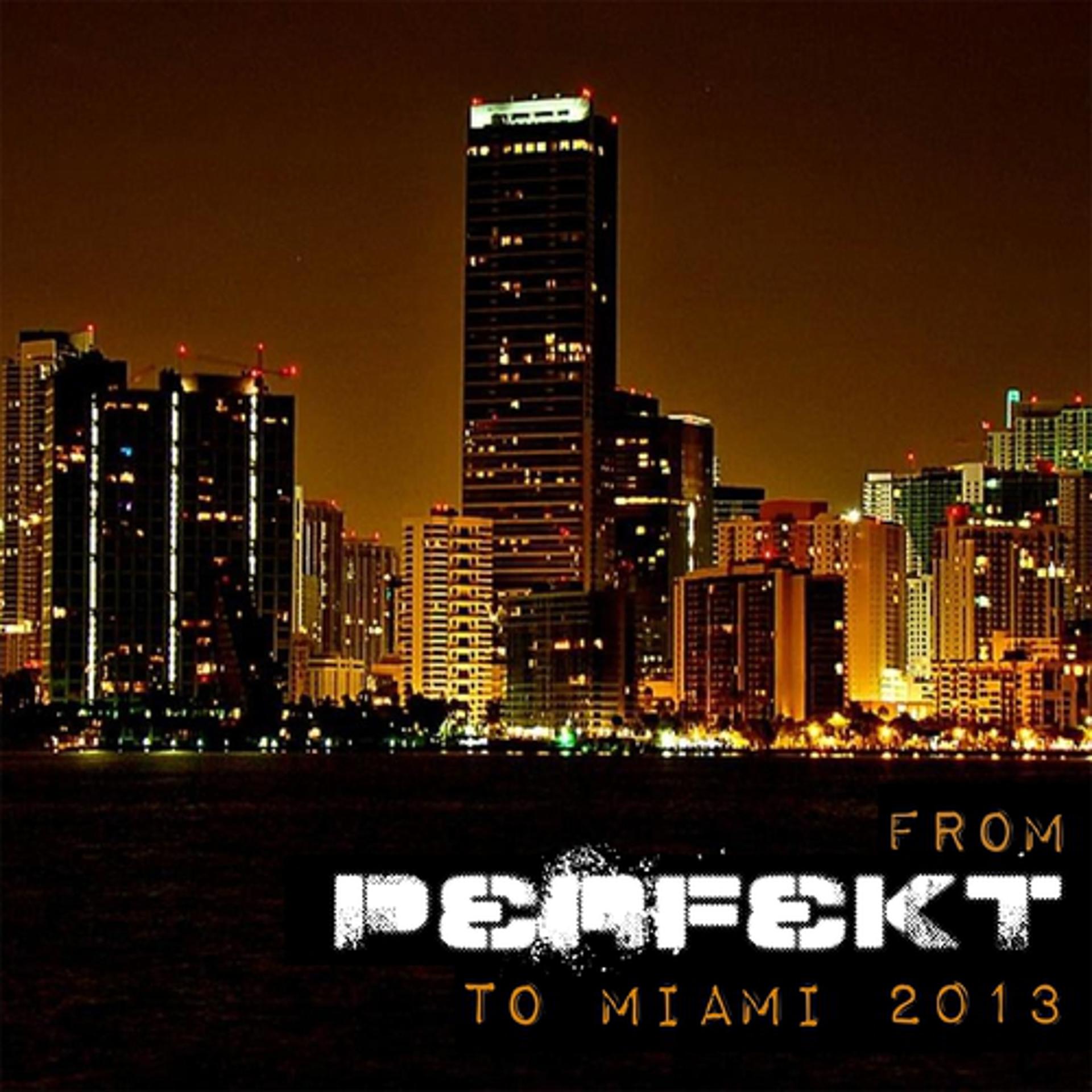 Постер альбома From Perfekt to Miami 2013
