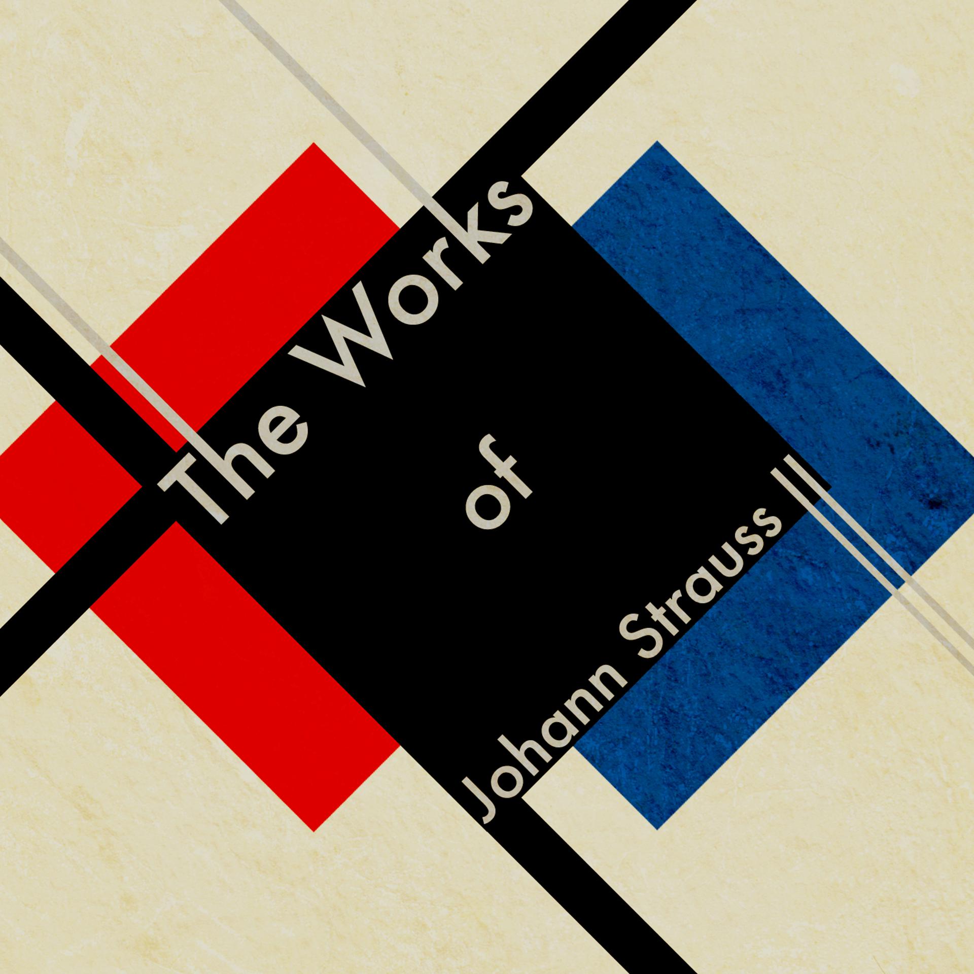 Постер альбома The Works of Johann Strauss II
