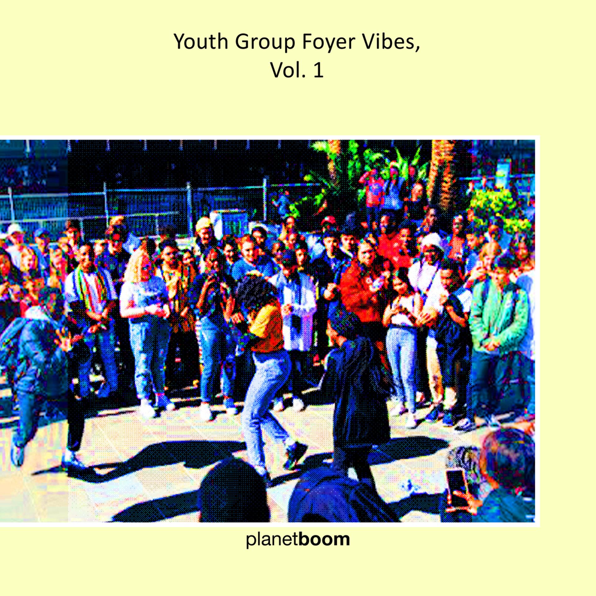 Постер альбома Youth Group Foyer Vibes, Vol. 1
