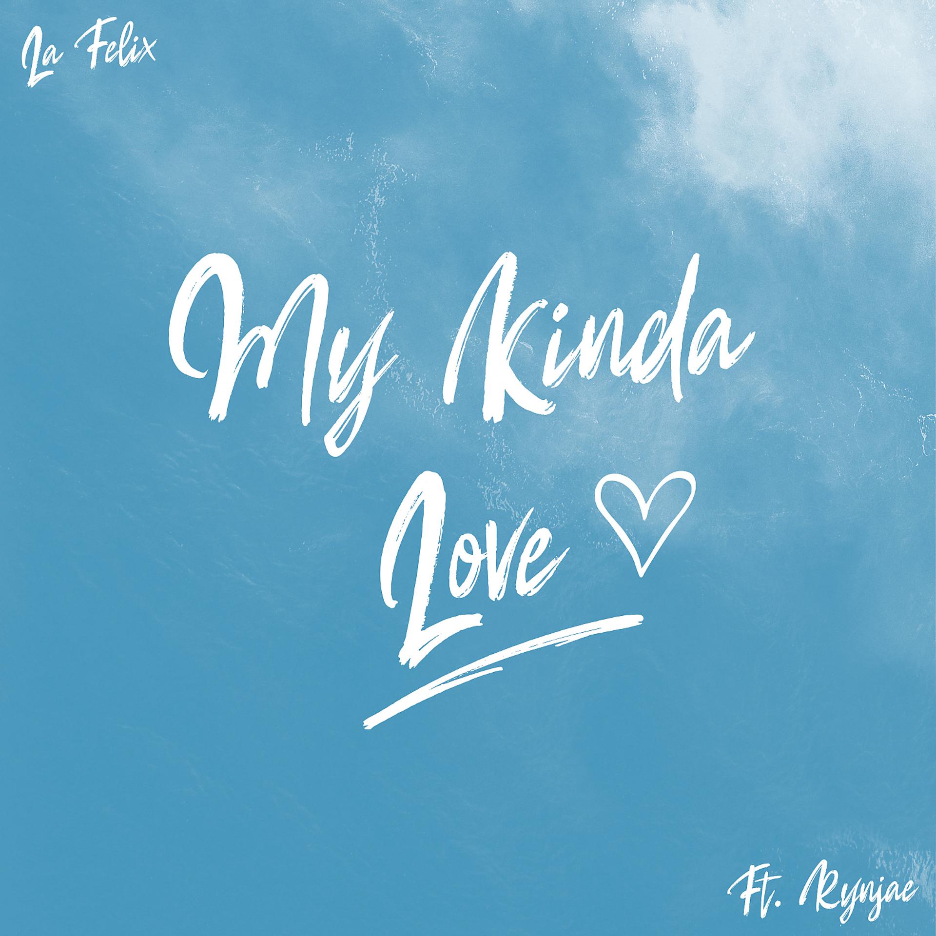 Постер альбома My Kinda Love (feat. rynjae)