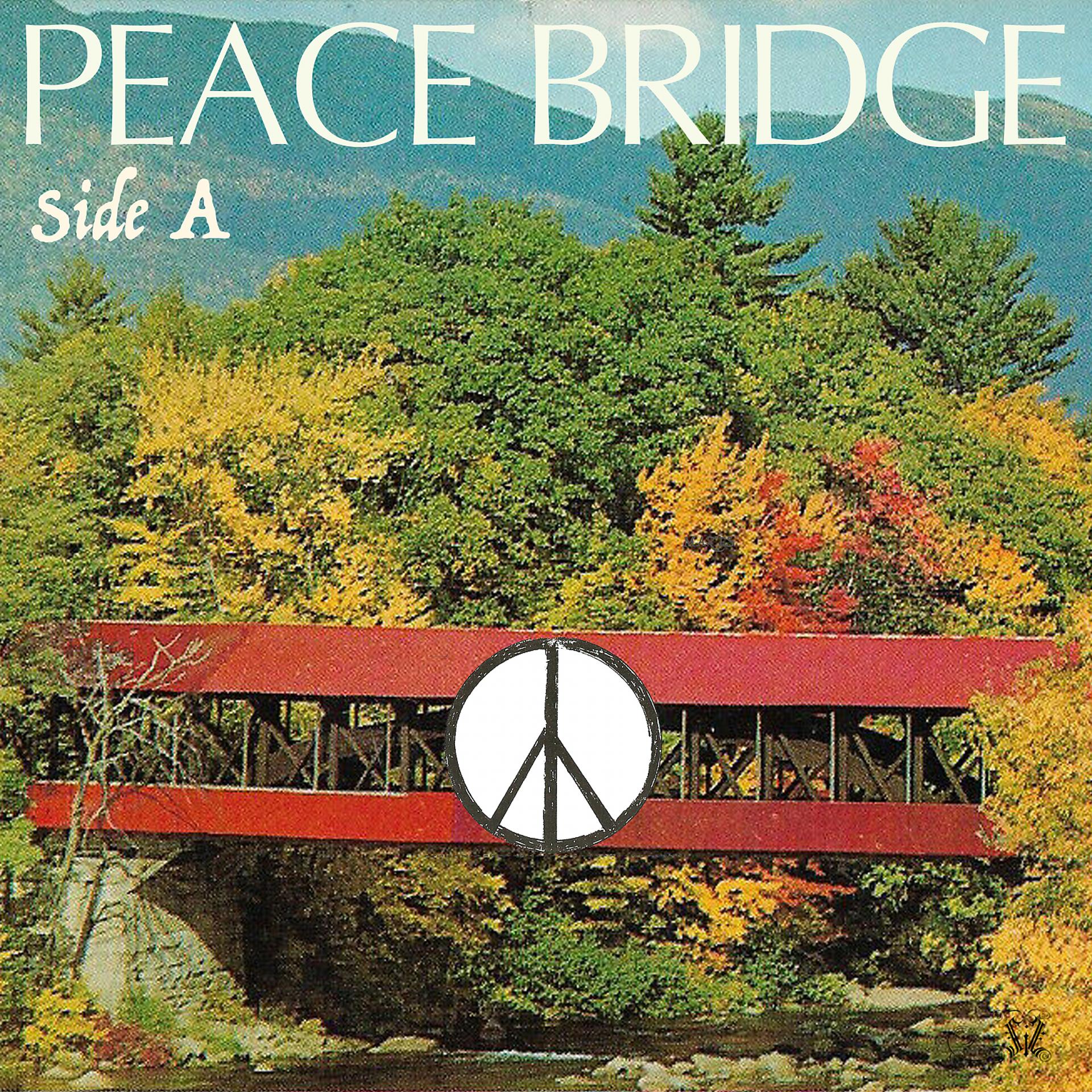 Постер альбома Peace Bridge (SIDE A)