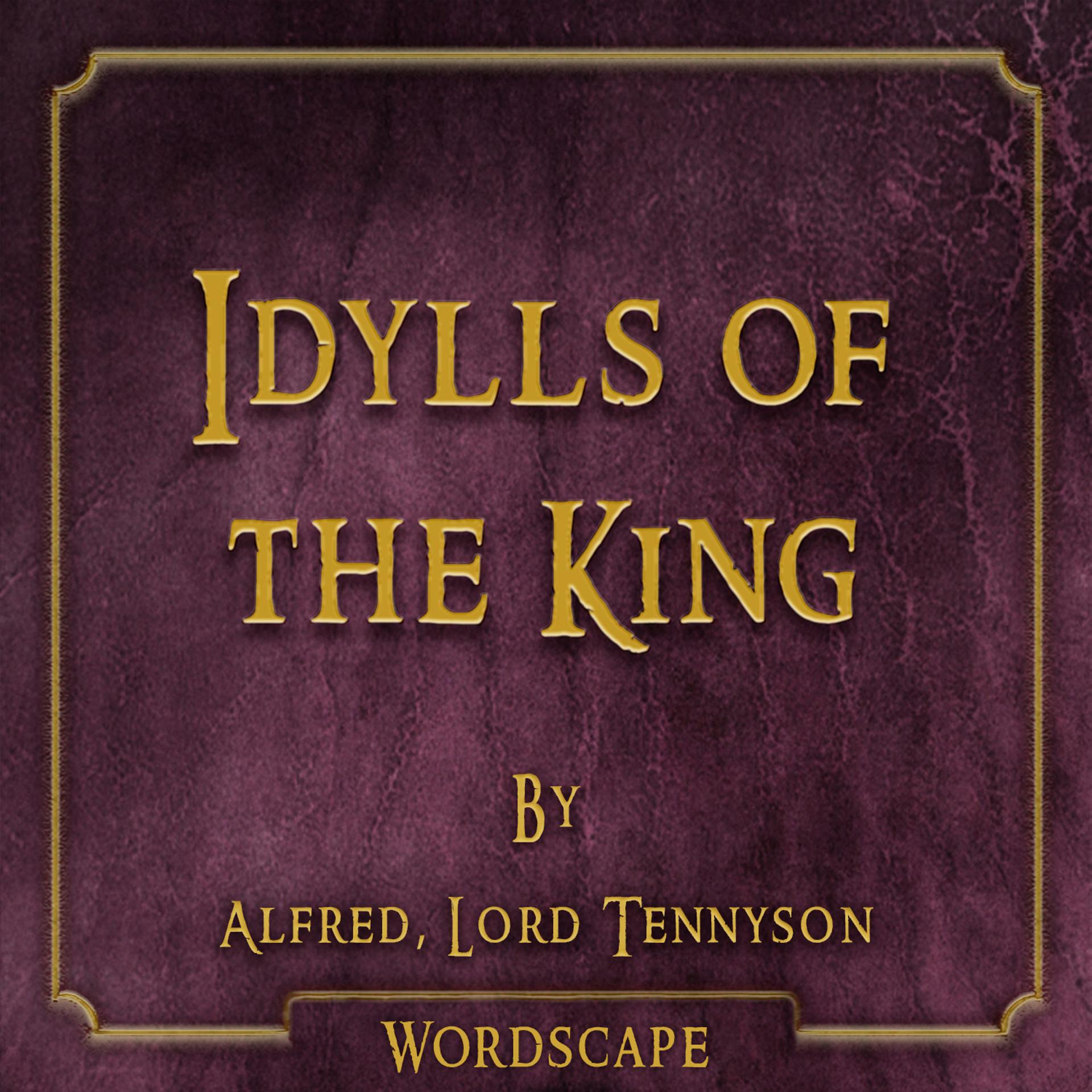 Постер альбома Idylls of the King (By Alfred, Lord Tennyson)